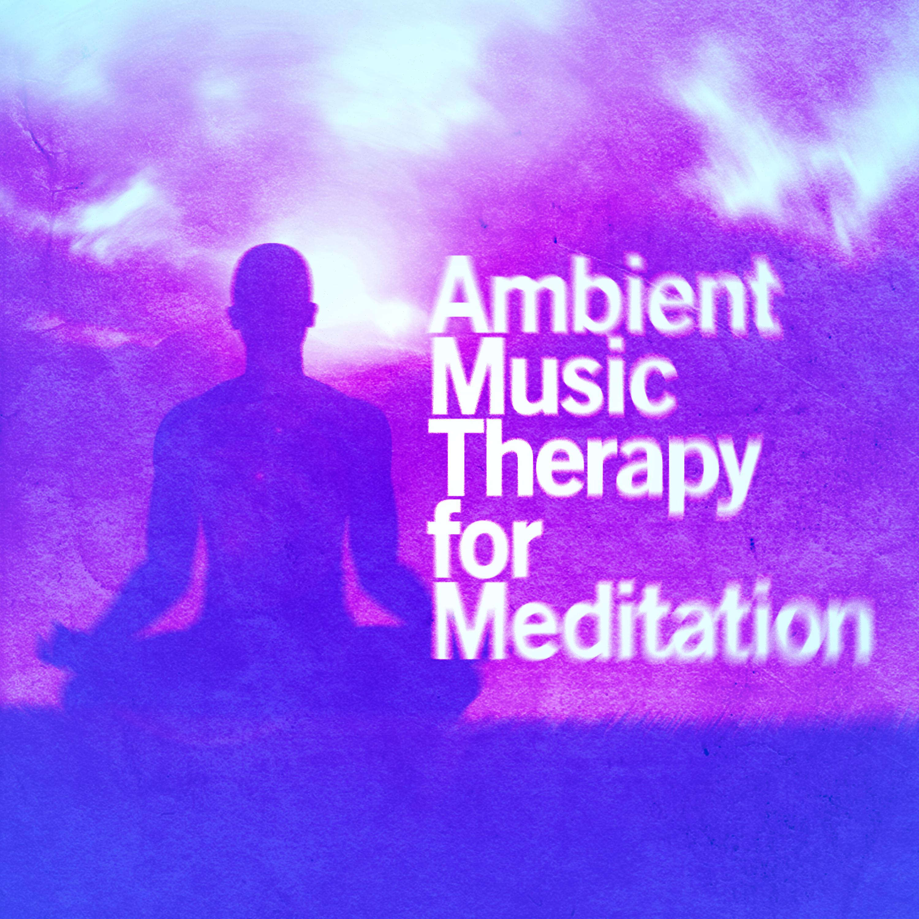 Постер альбома Ambient Music Therapy for Meditation