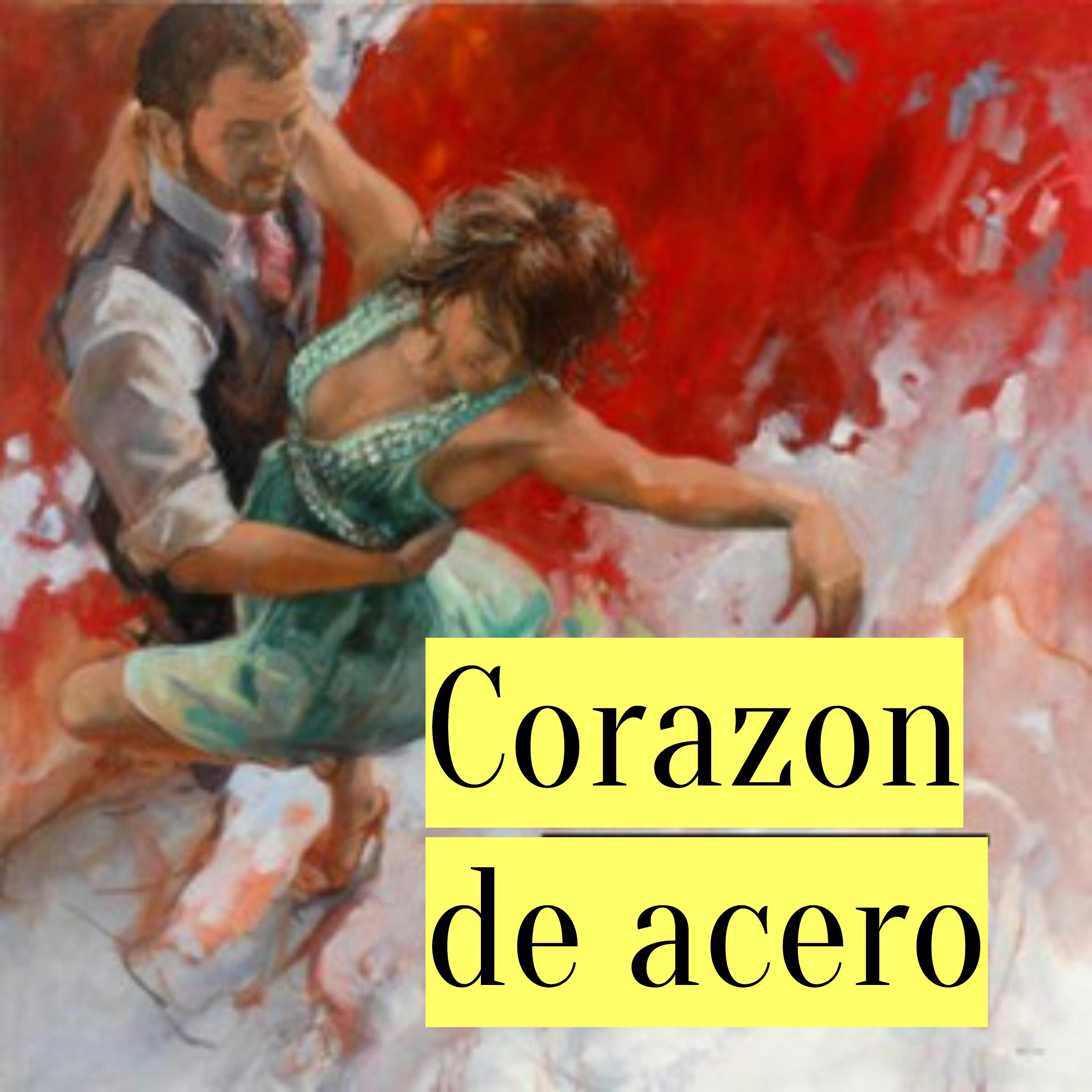 Постер альбома Corazón de acero