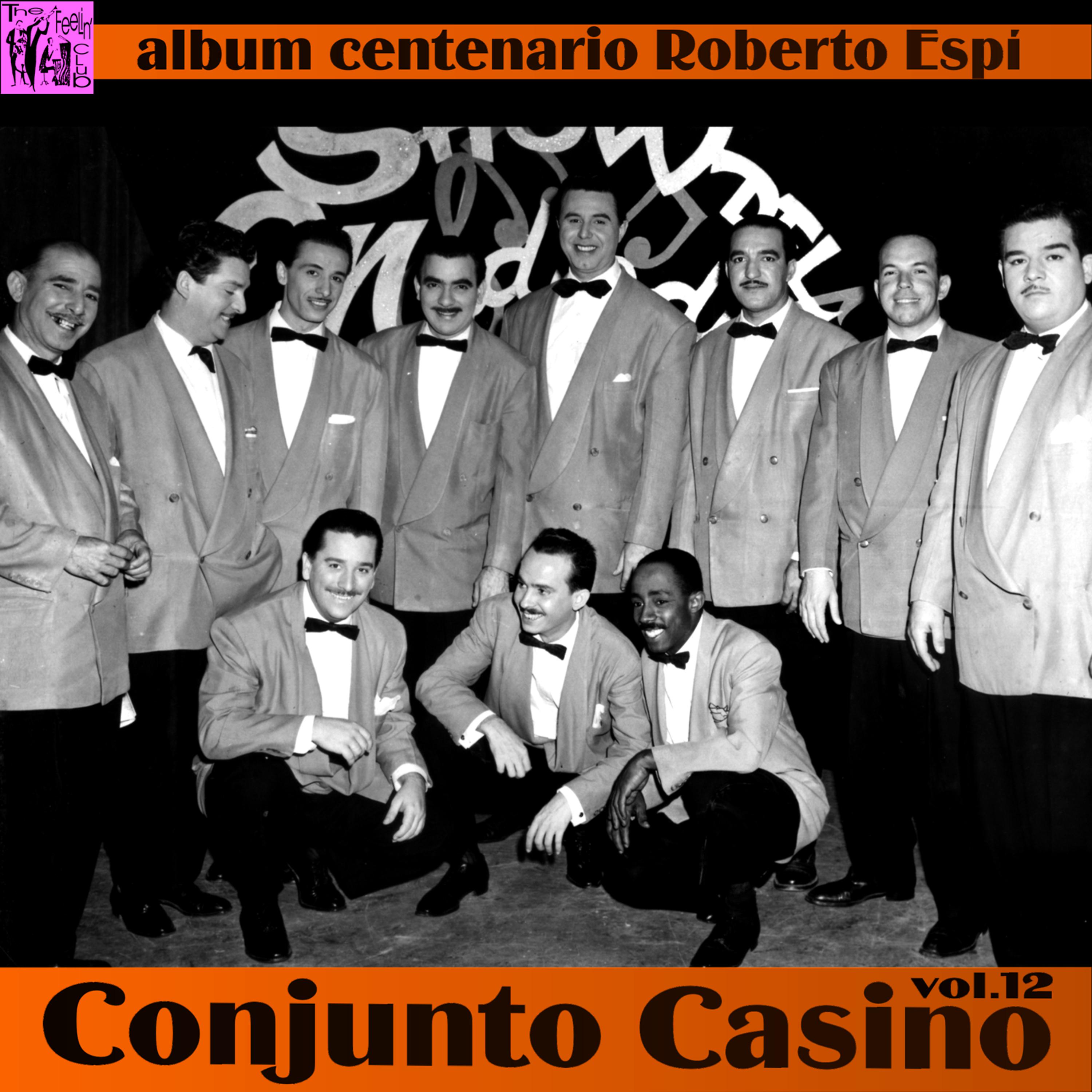 Постер альбома Centenario Roberto Espí: Conjunto Casino, Vol.12