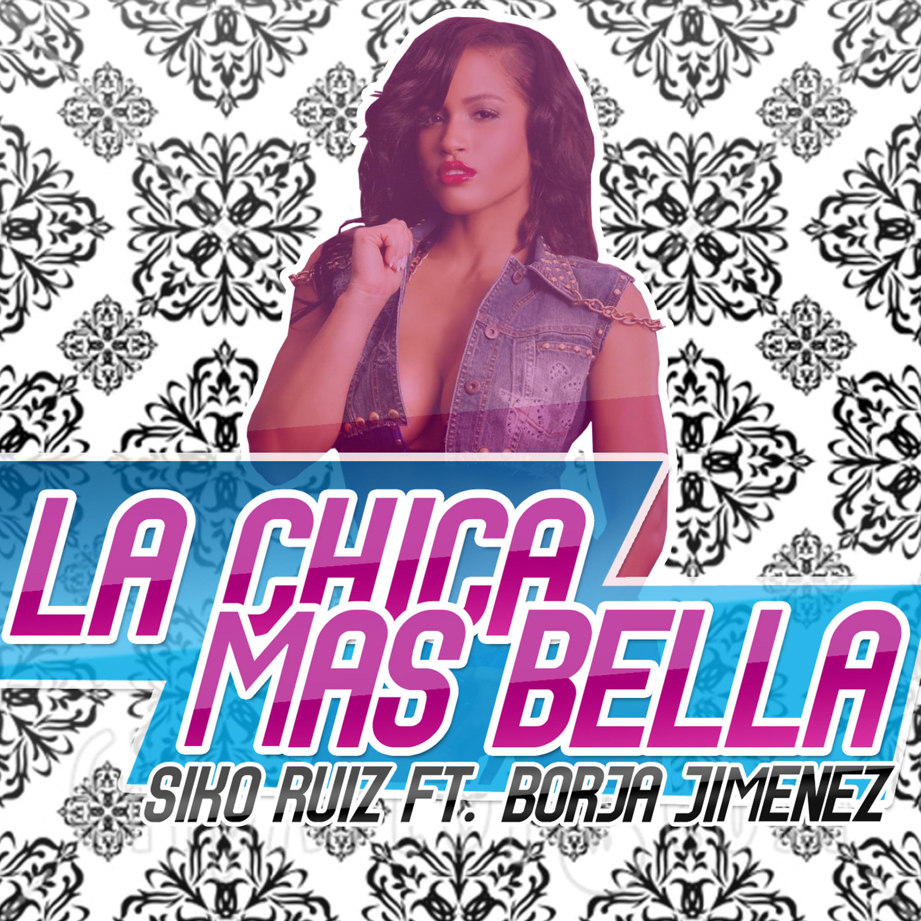 Постер альбома La Chica Más Bella - Single