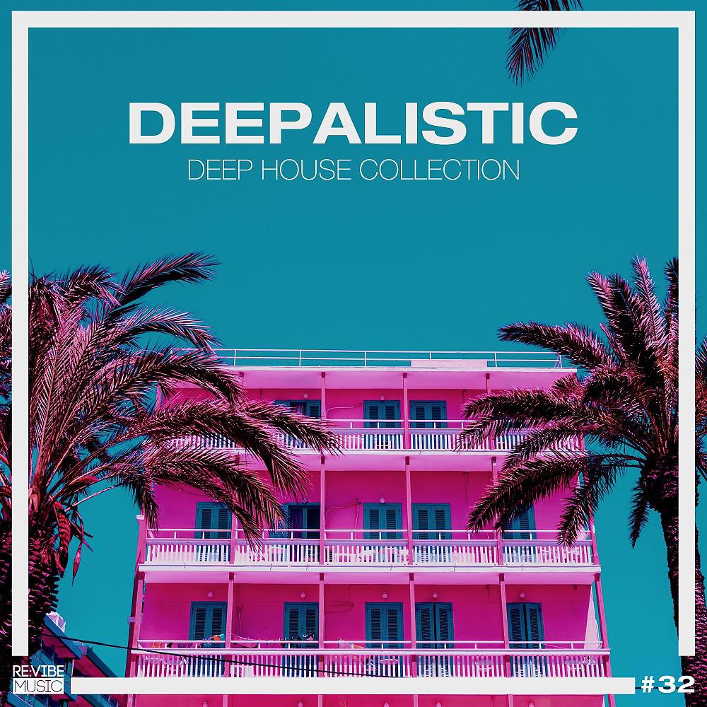 Постер альбома Deepalistic: Deep House Collection, Vol. 32