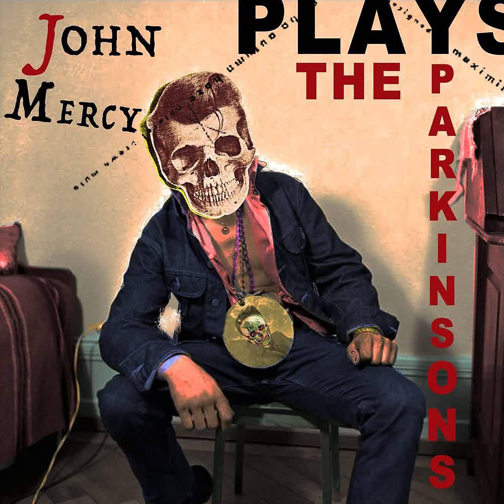 Постер альбома John Mercy Plays the Parkinsons