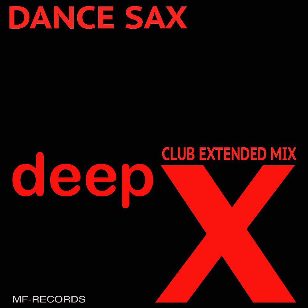 Постер альбома Dance Sax (Club Extended Mix)