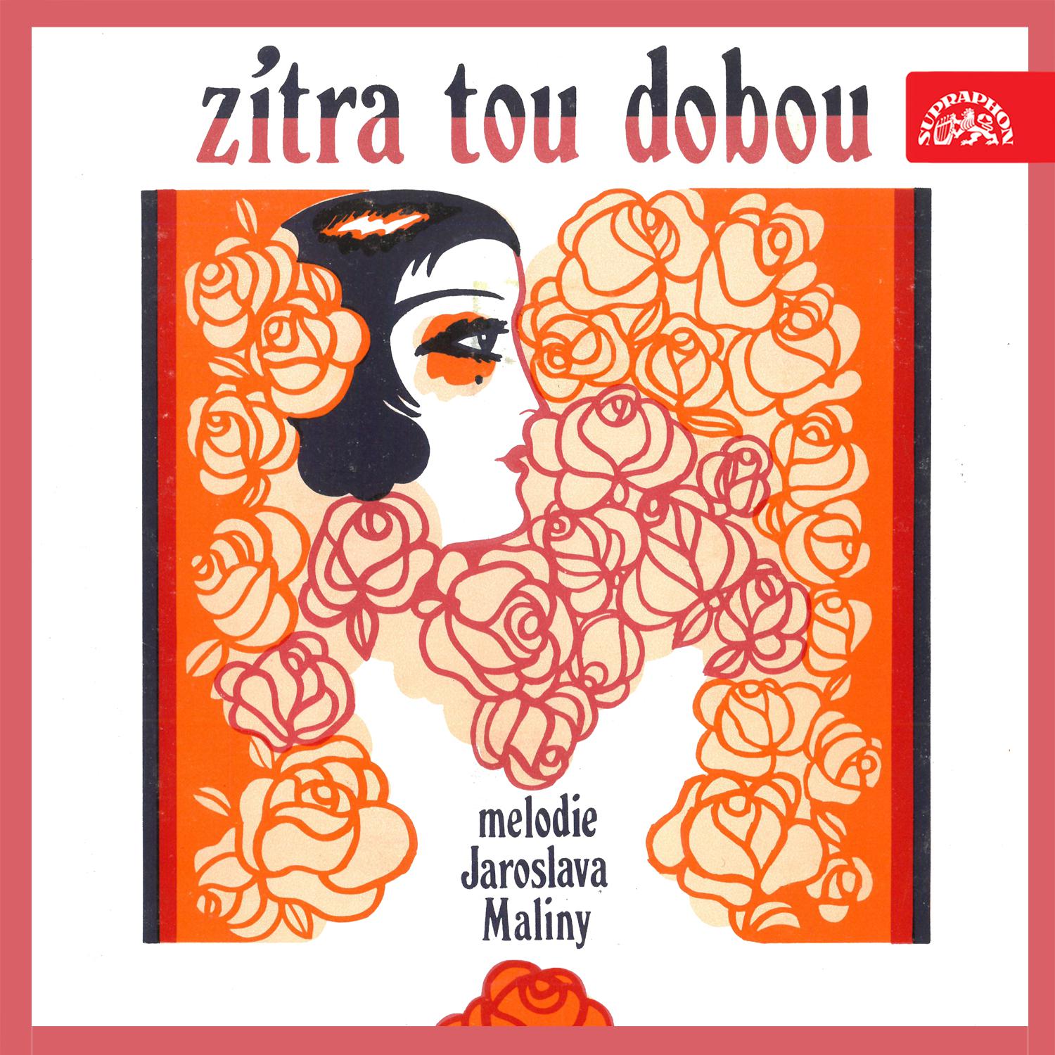 Постер альбома Zítra tou dobou. Melodie Jaroslava Maliny