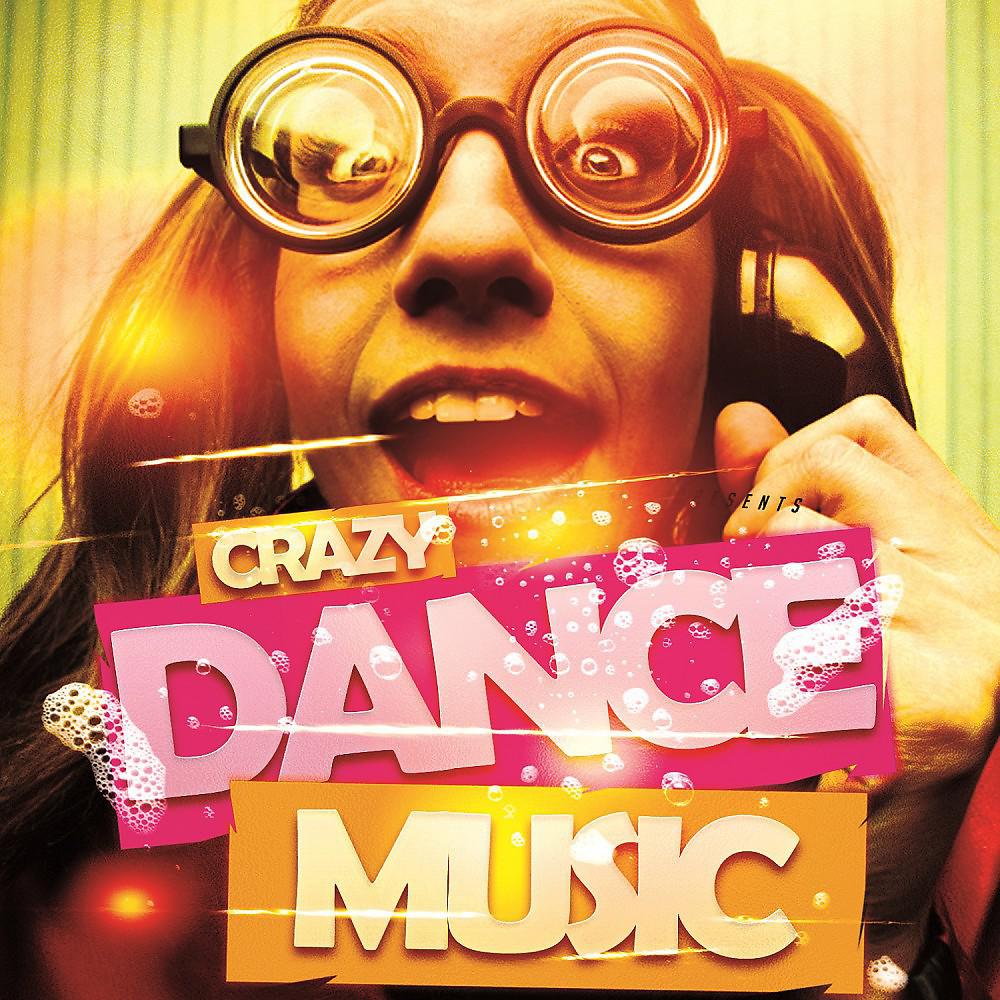 Постер альбома Crazy Dance Music