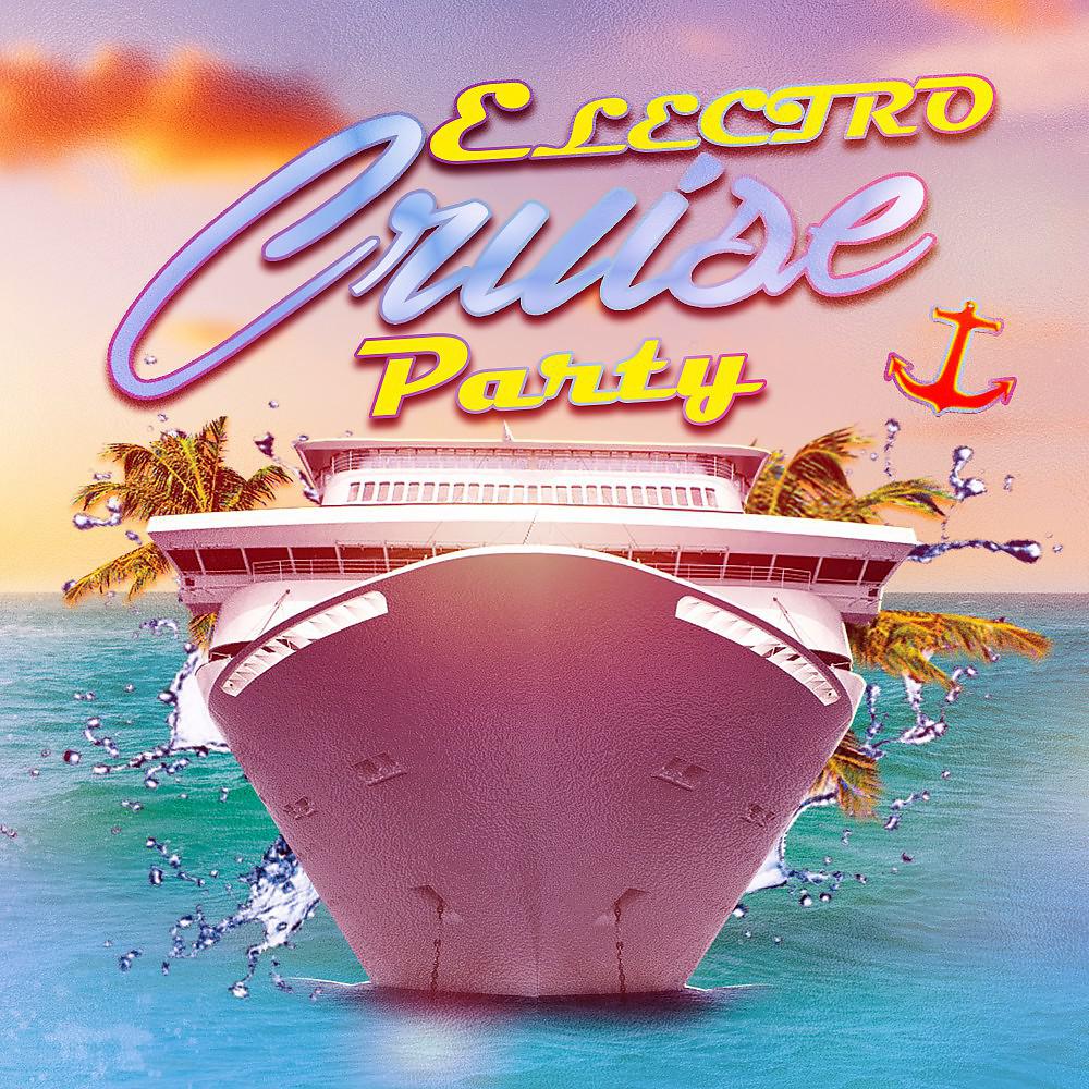 Постер альбома Electro Cruise Party