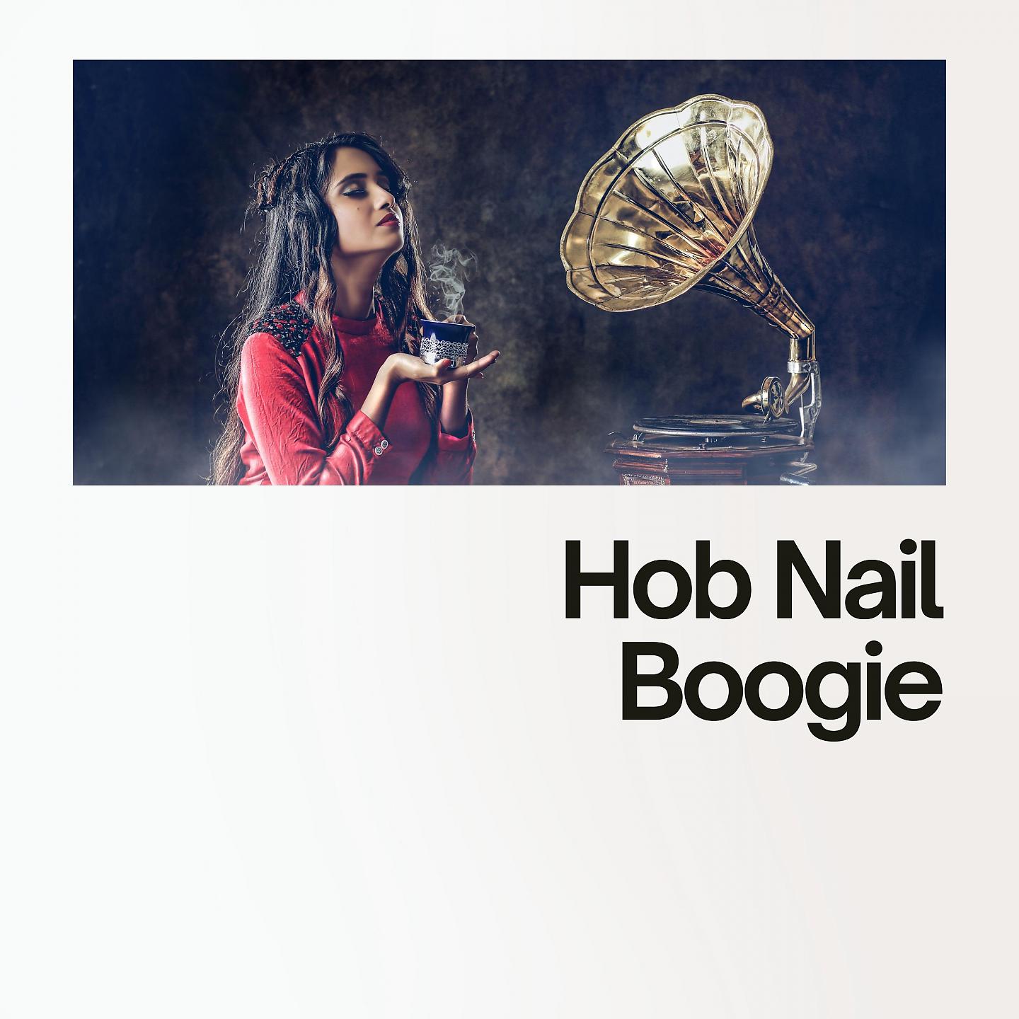 Постер альбома Hob Nail Boogie