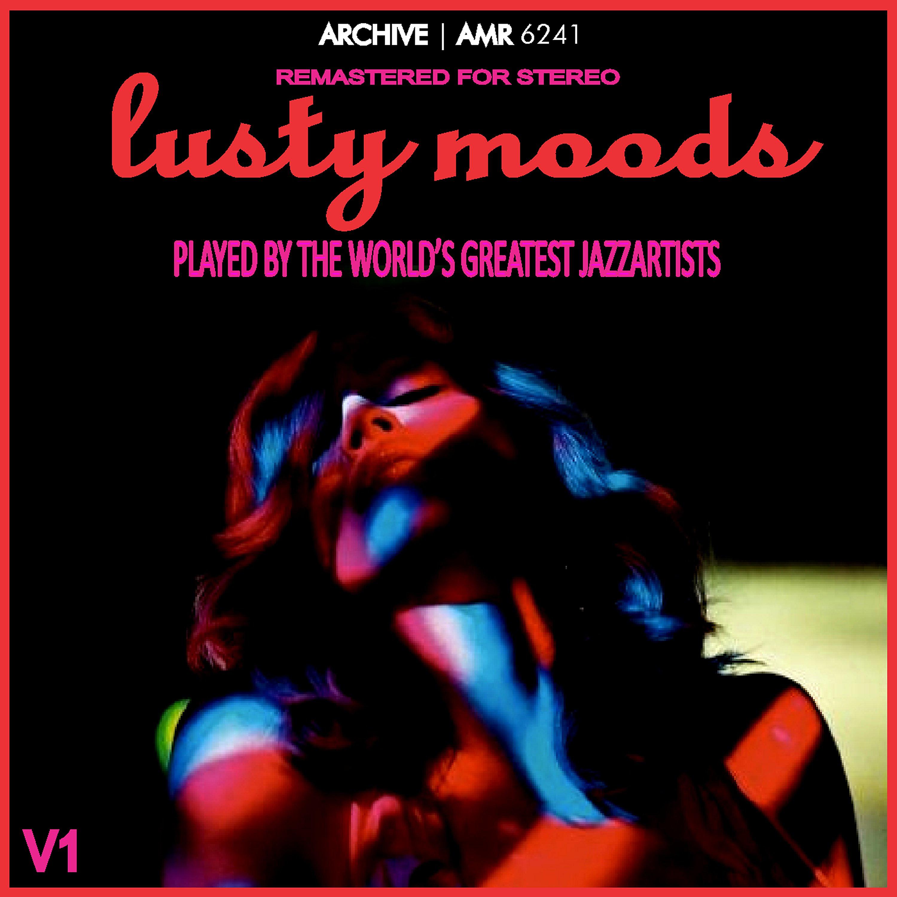 Постер альбома Lusty Moods Volume 1
