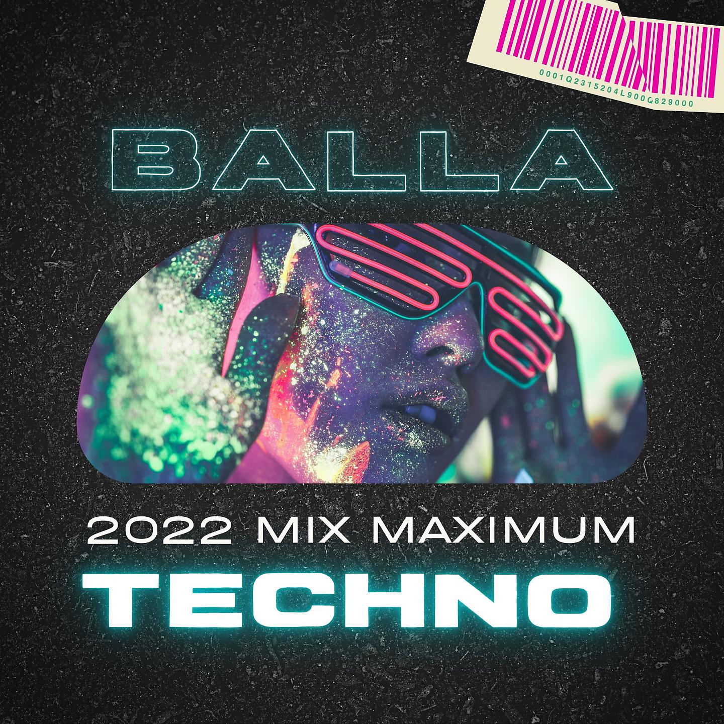 Постер альбома Balla 2022 mix maximum techno