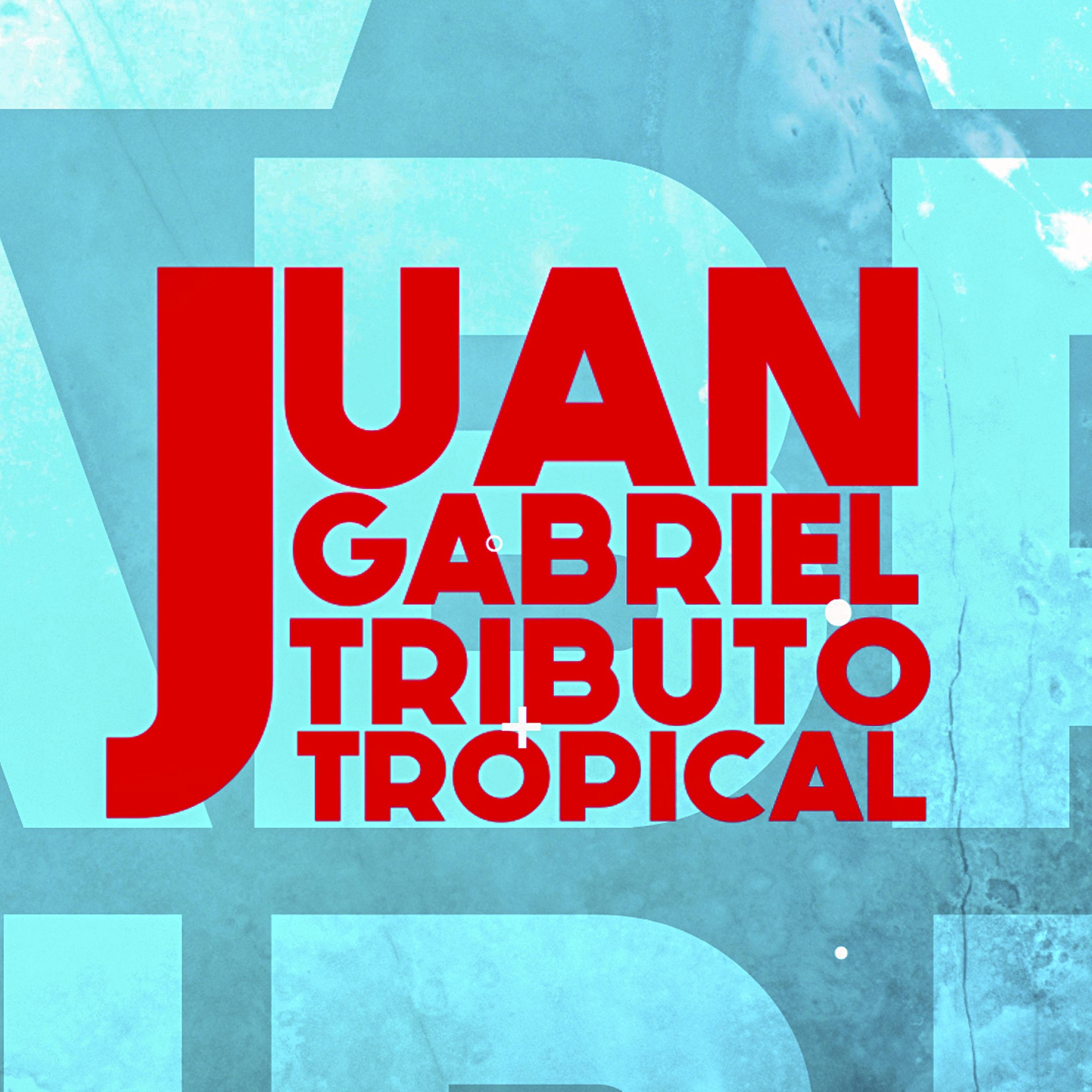 Постер альбома Juan Gabriel Tributo Tropical