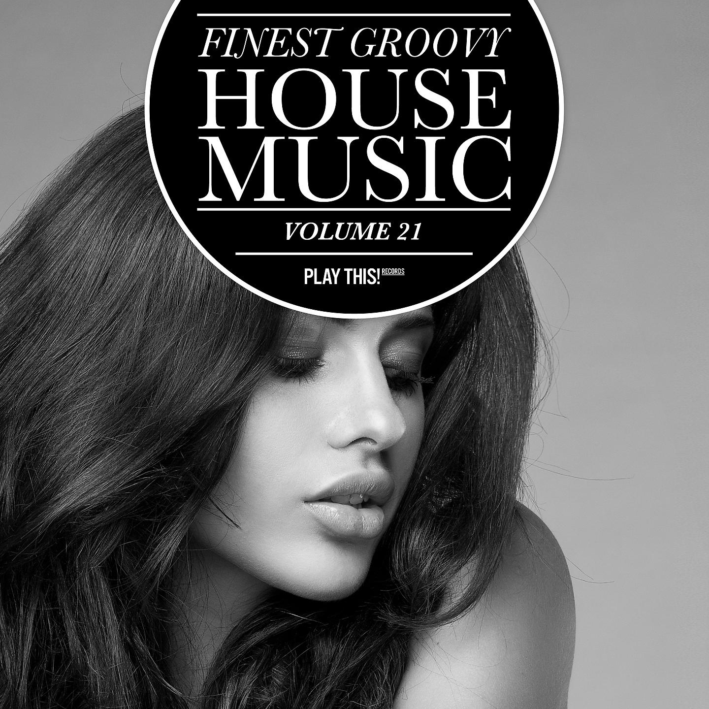 Постер альбома Finest Groovy House Music, Vol. 21