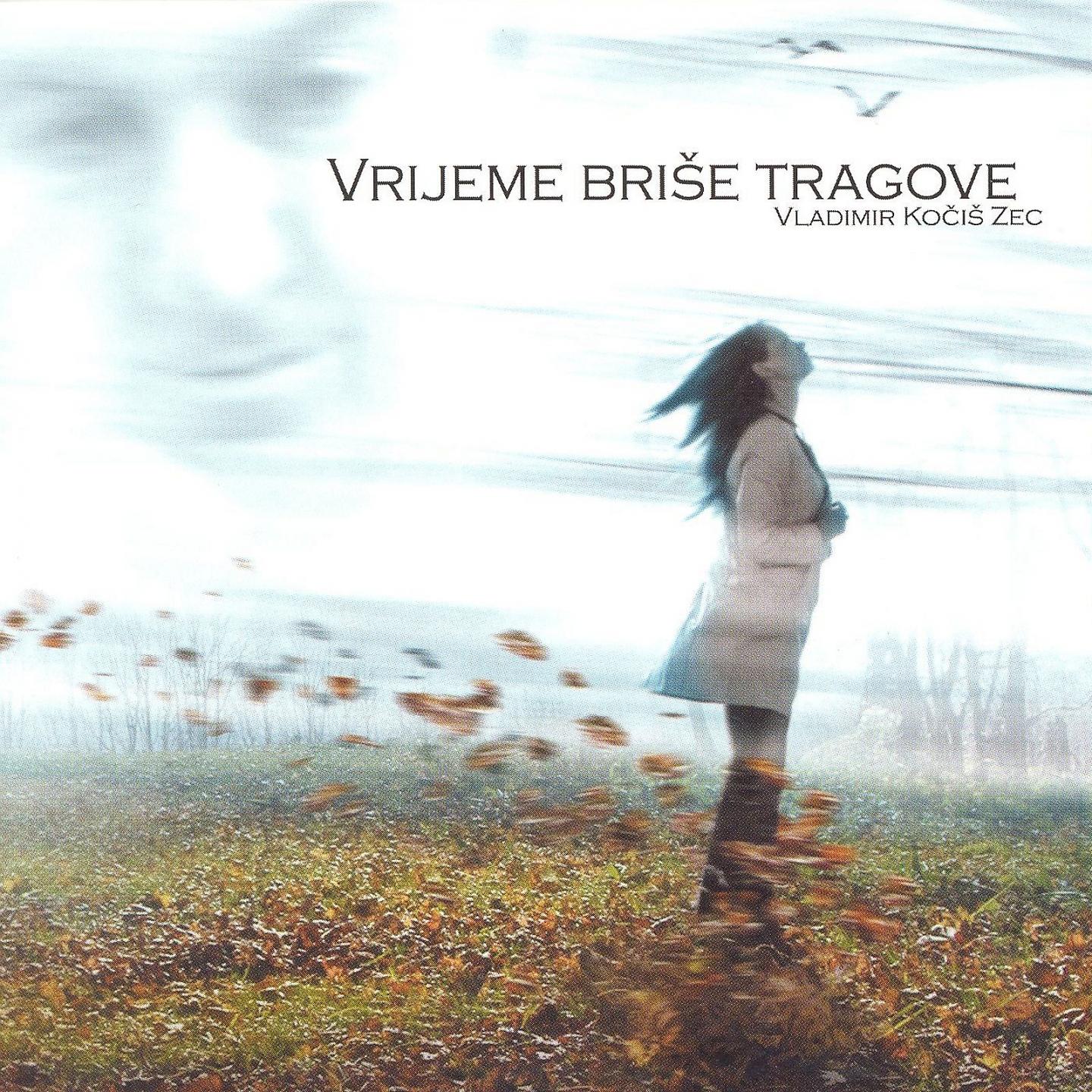 Постер альбома Vrijeme Briše Tragove