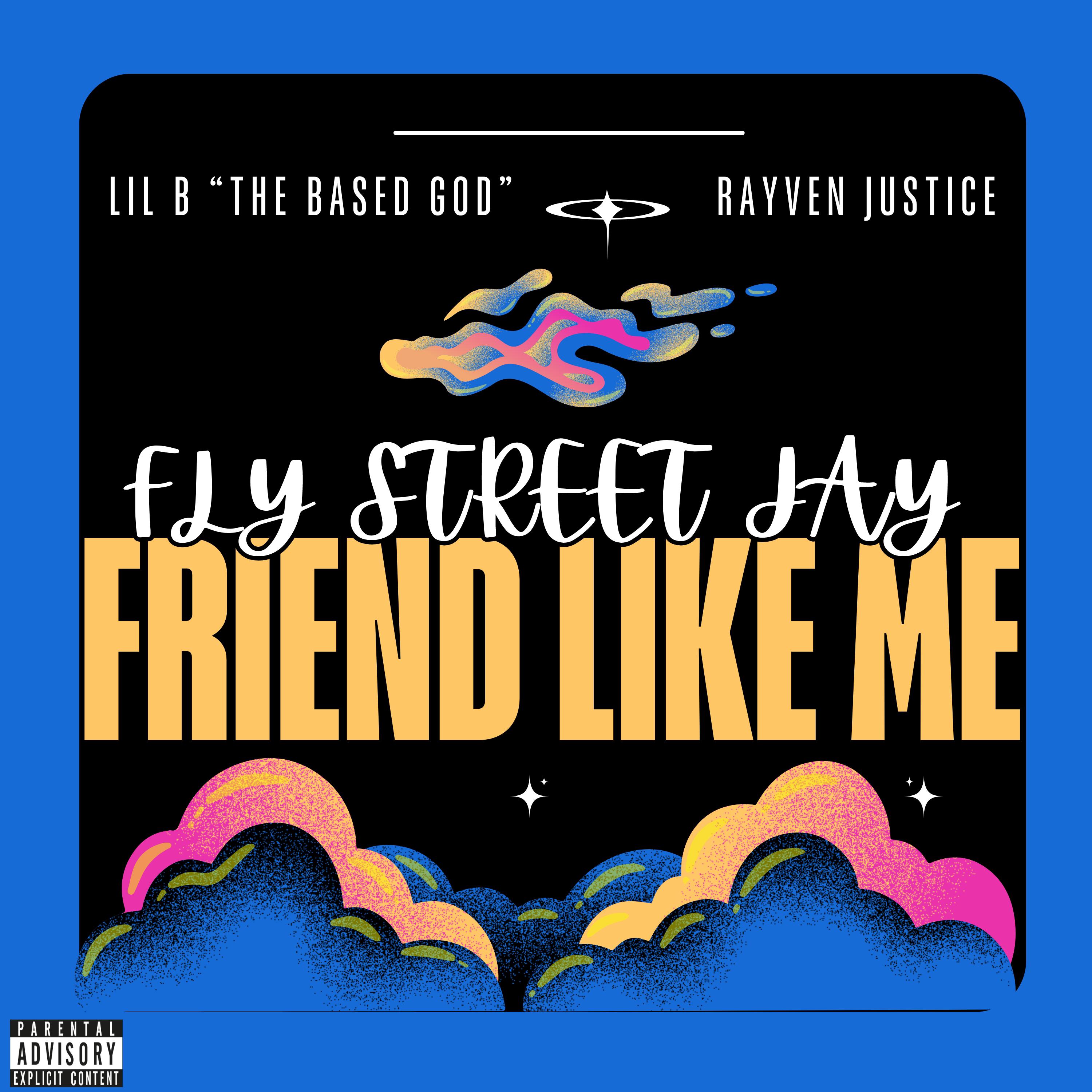 Постер альбома Friend Like Me (feat. Lil B & Rayven Justice)