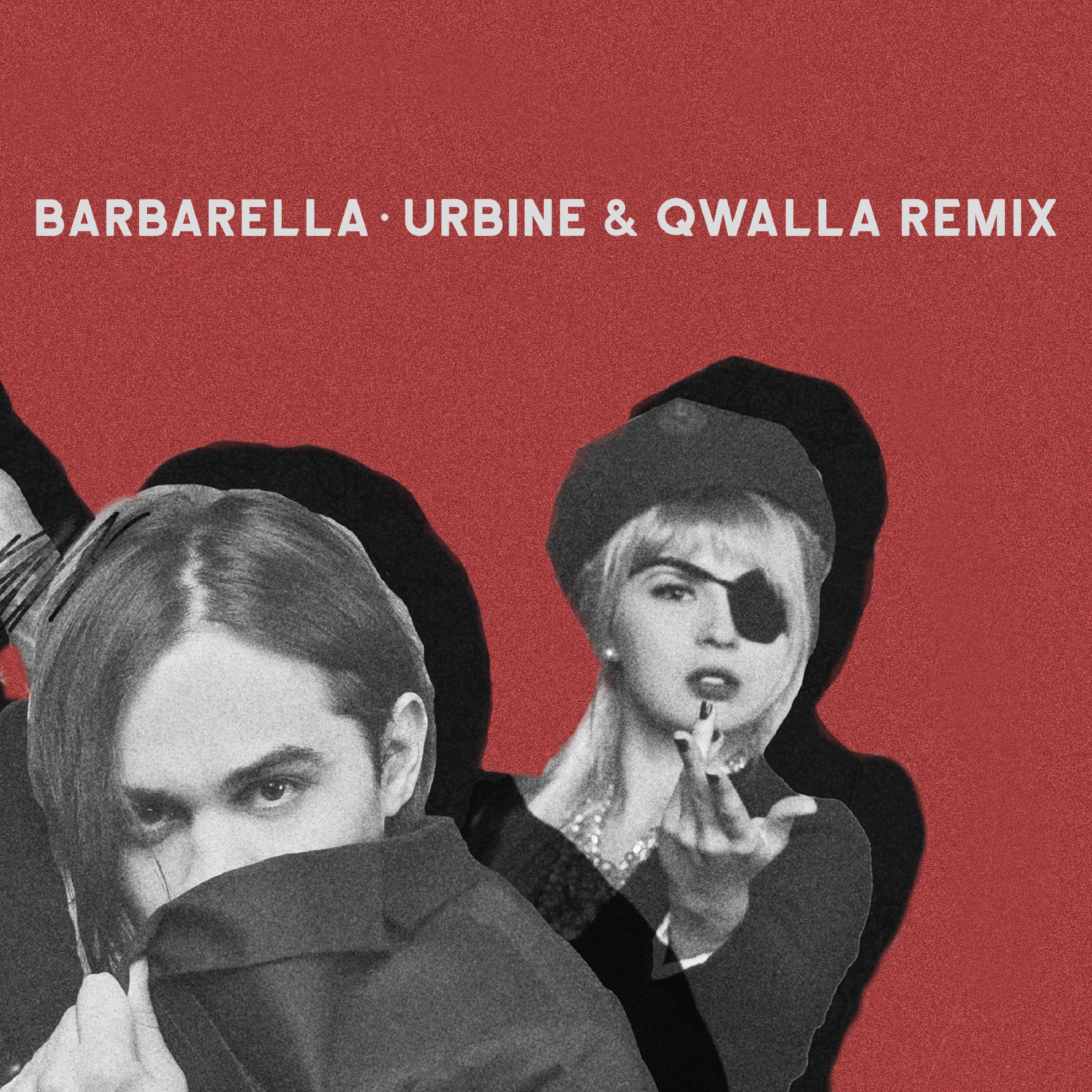 Постер альбома Barbarella (Urbine & Qwalla Remix)