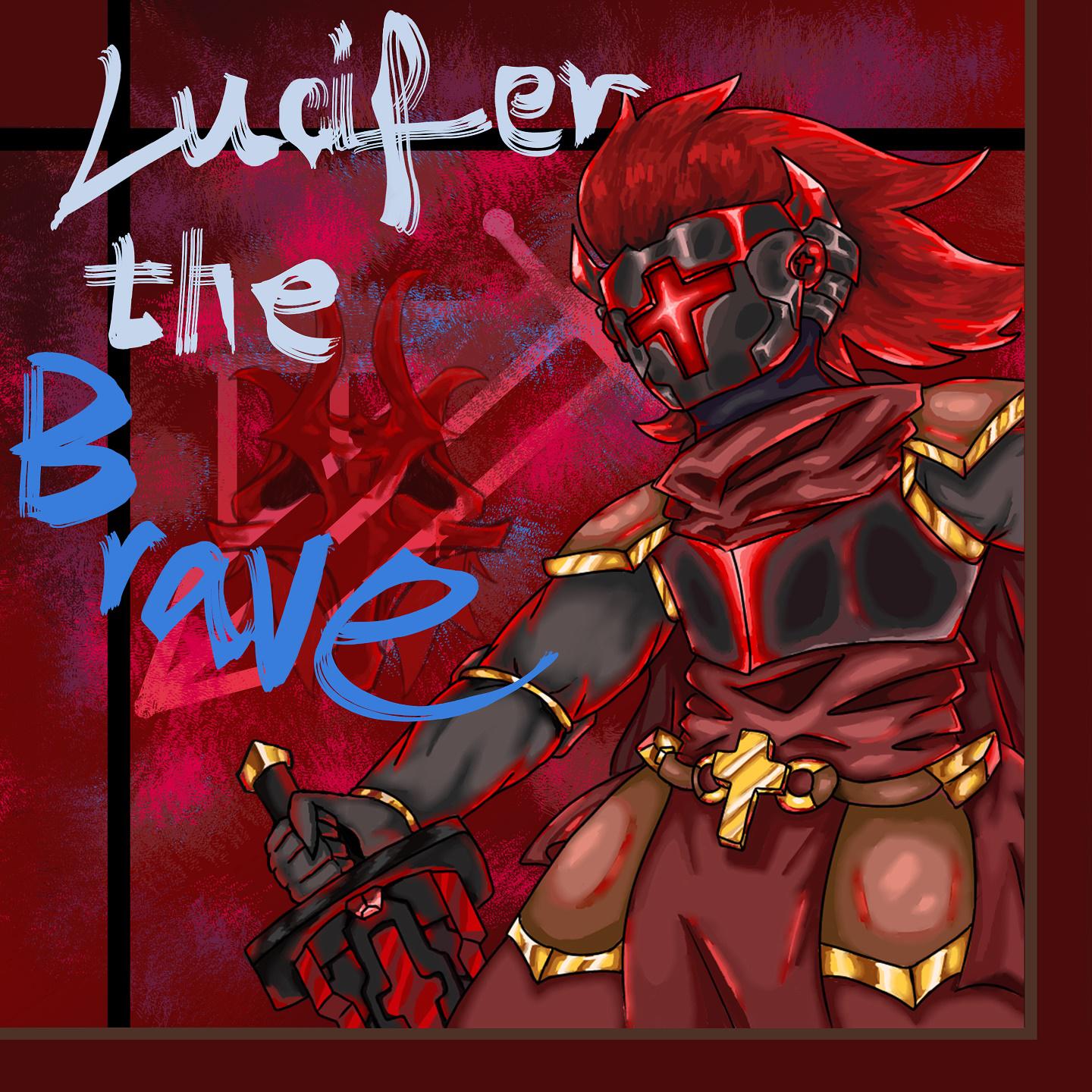 Постер альбома Lucifer the Brave