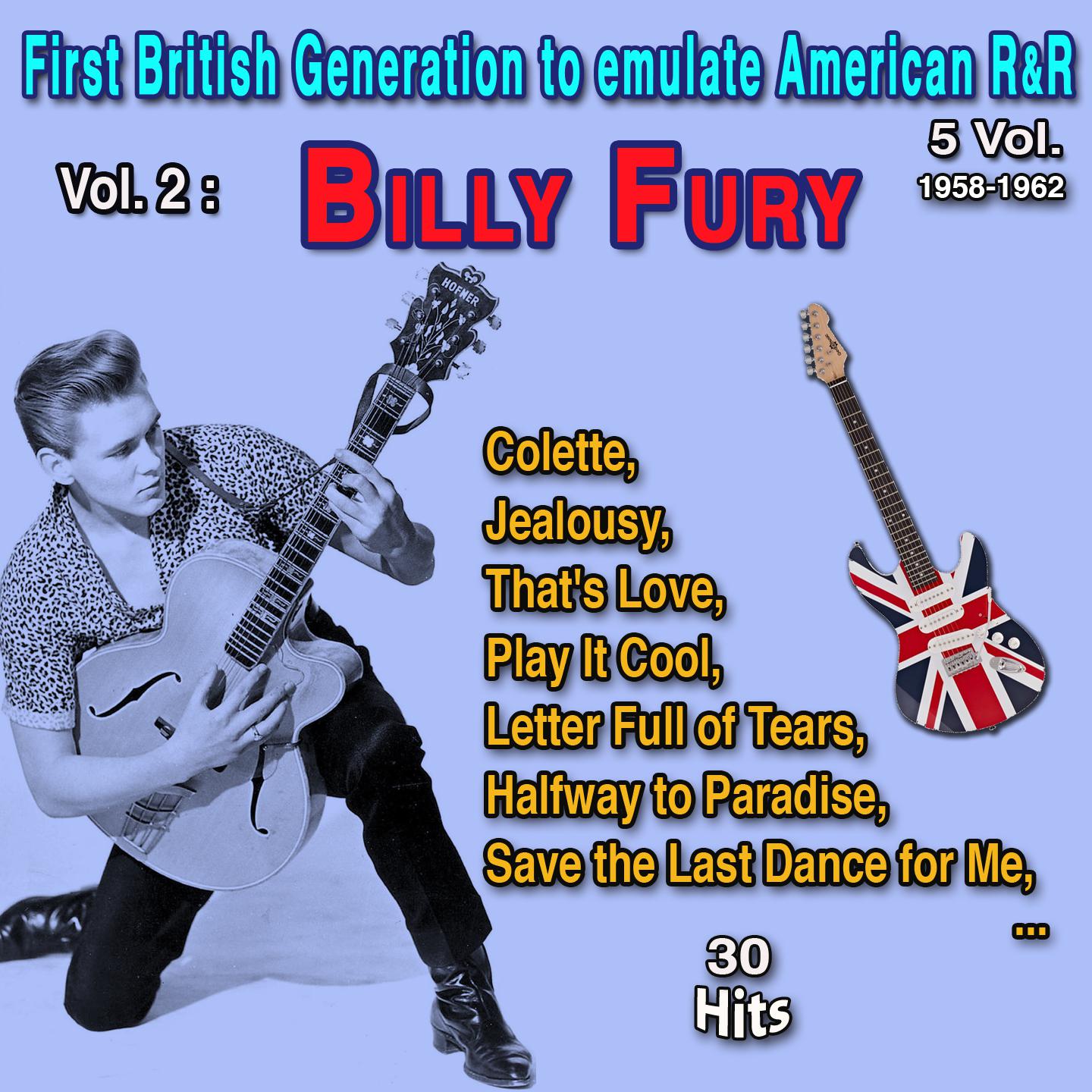 Постер альбома First British Generation to emulate American Rock and Roll 5 Vol. - 1958-1962 Vol. 2 : Billy Fury