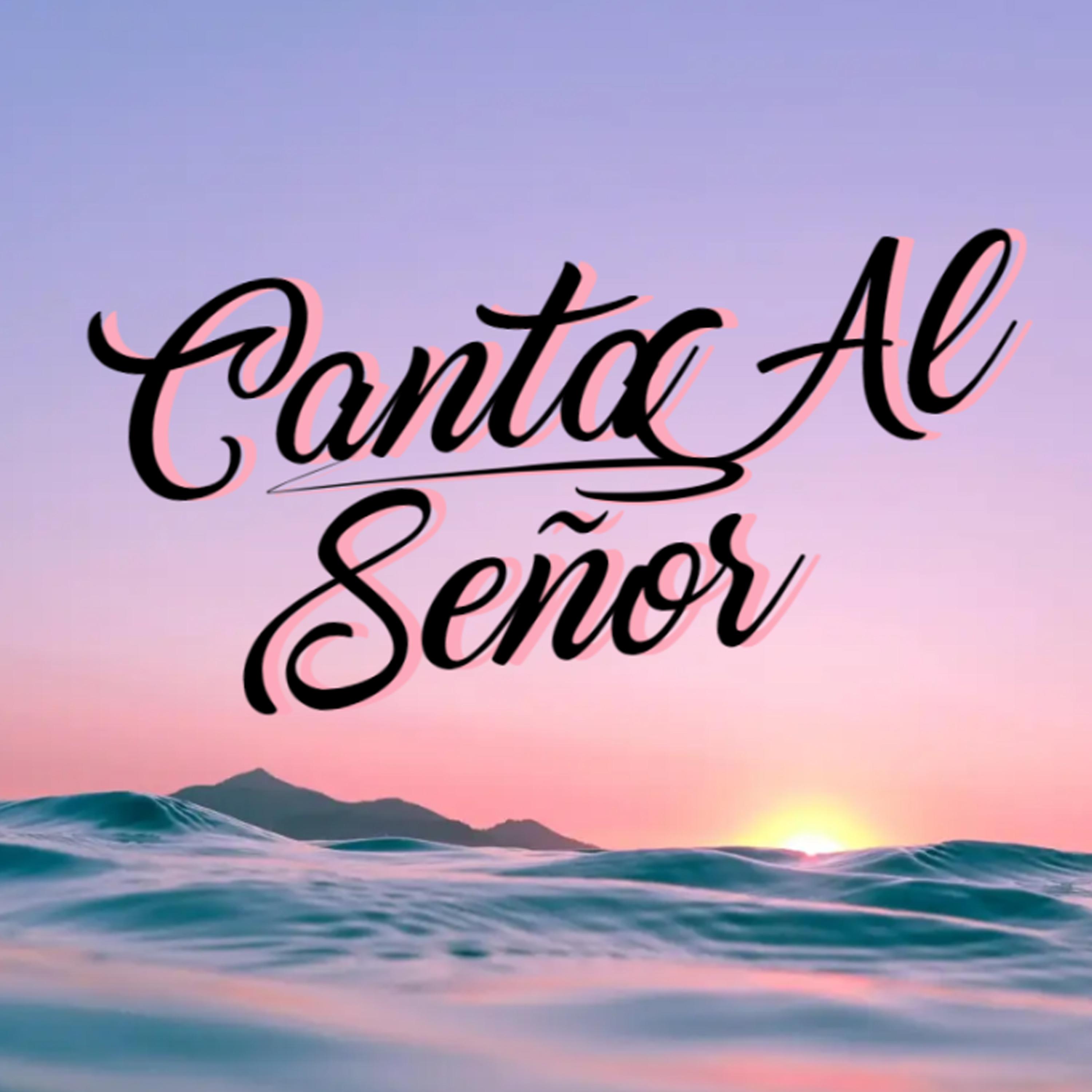Постер альбома Canta Al Señor