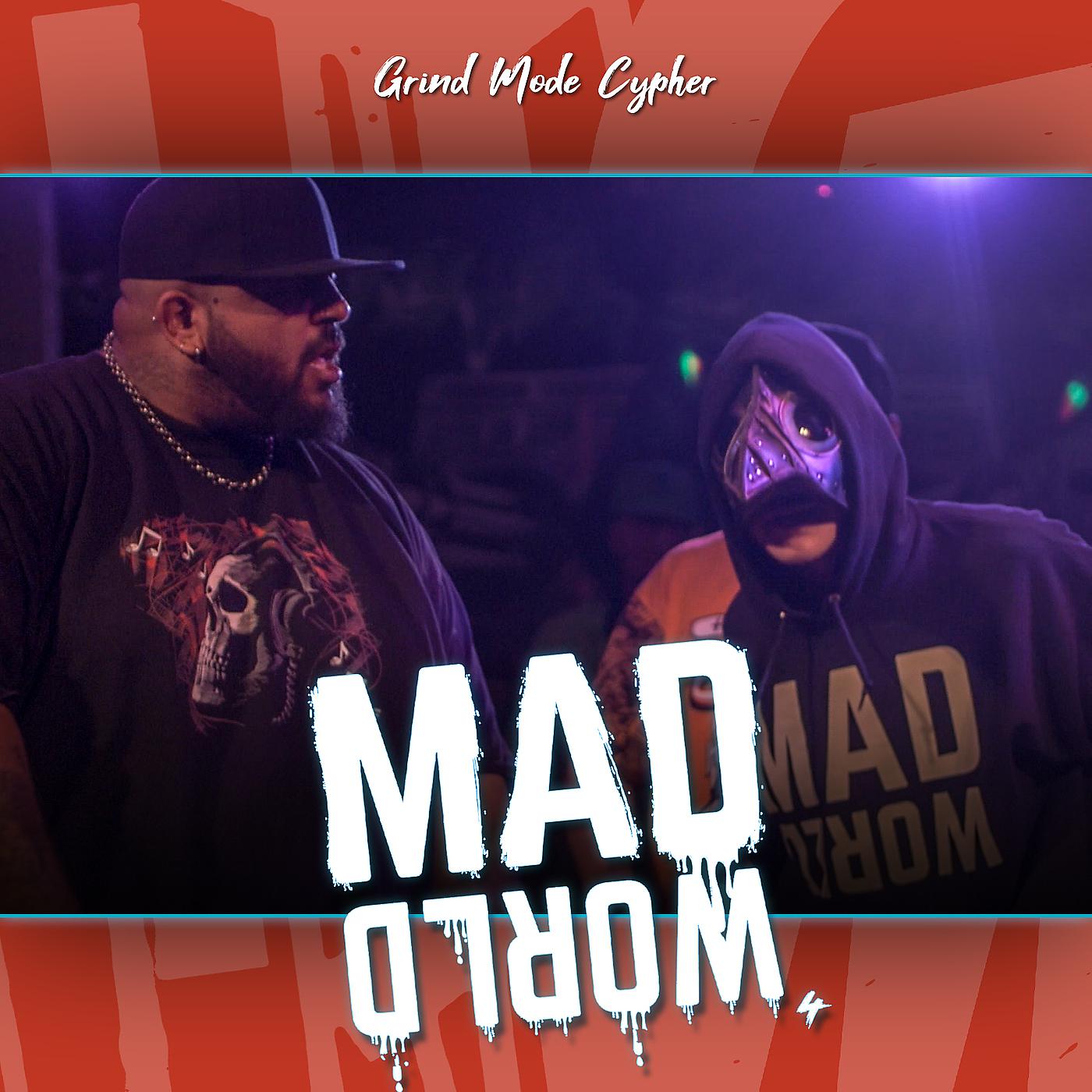 Постер альбома Grind Mode Cypher Mad World 4