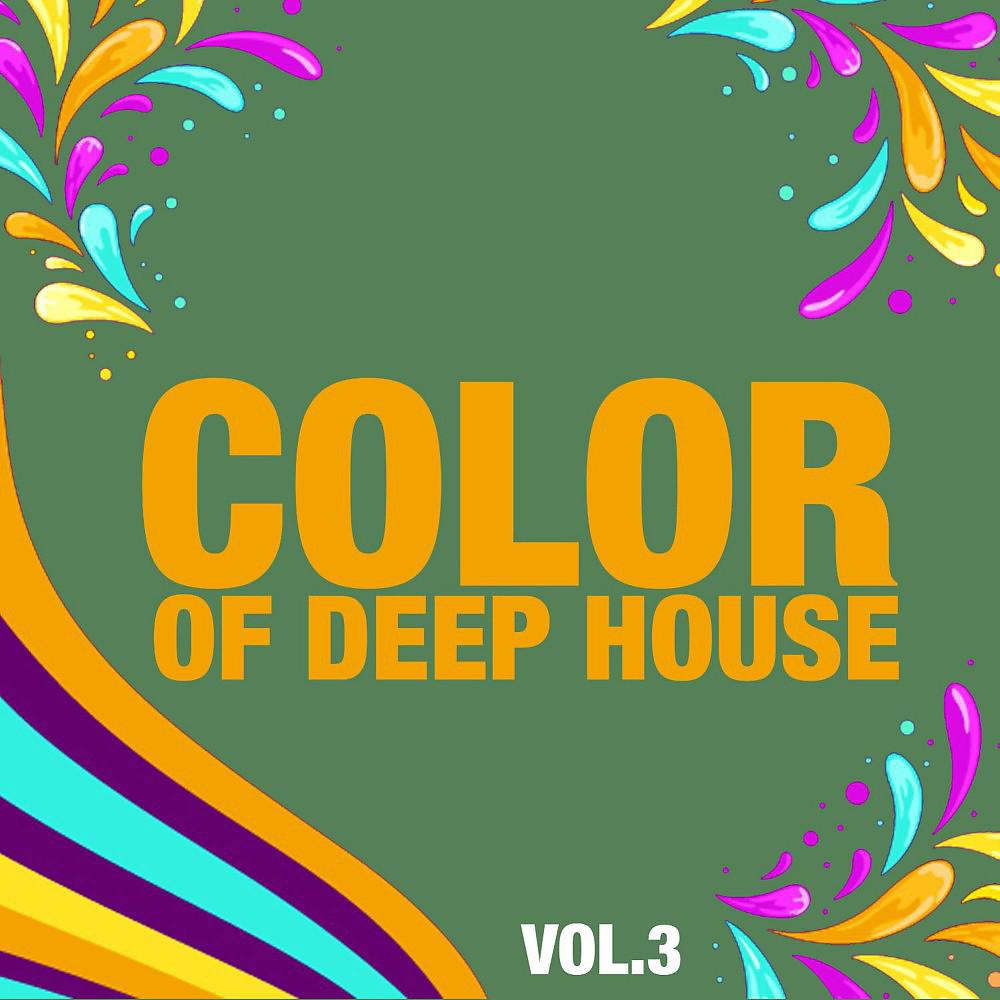 Постер альбома Color of Deep House, Vol. 3