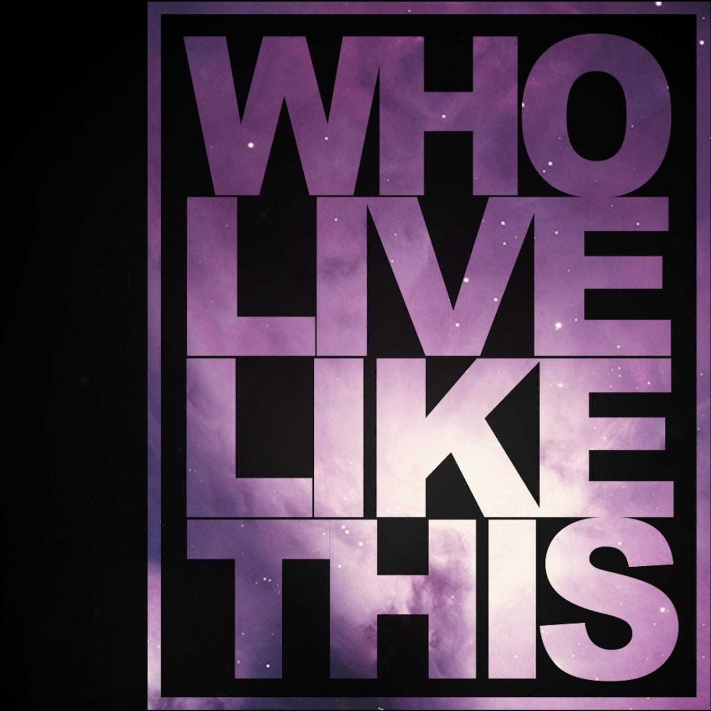 Постер альбома Who Live Like This EP