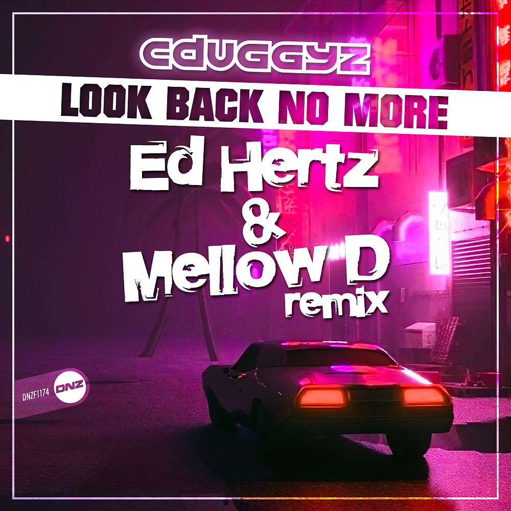 Постер альбома Look Back No More (Ed Hertz & Mellow D Remix)