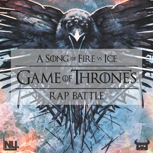 Постер альбома A Song of Fire vs. Ice (Game of Thrones Rap Battle)