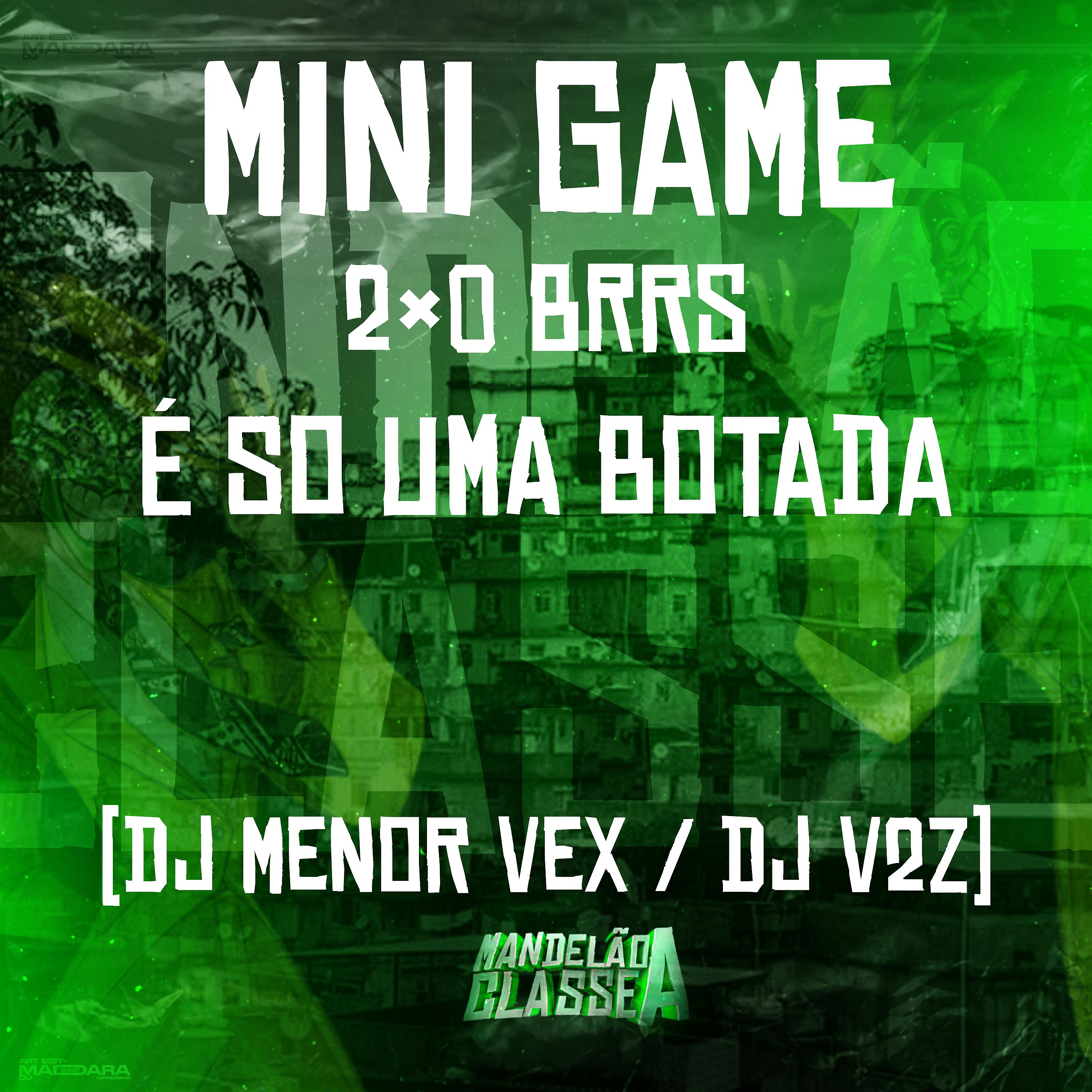 Постер альбома Mini Game 2x0 Brrs - É Só uma Botada