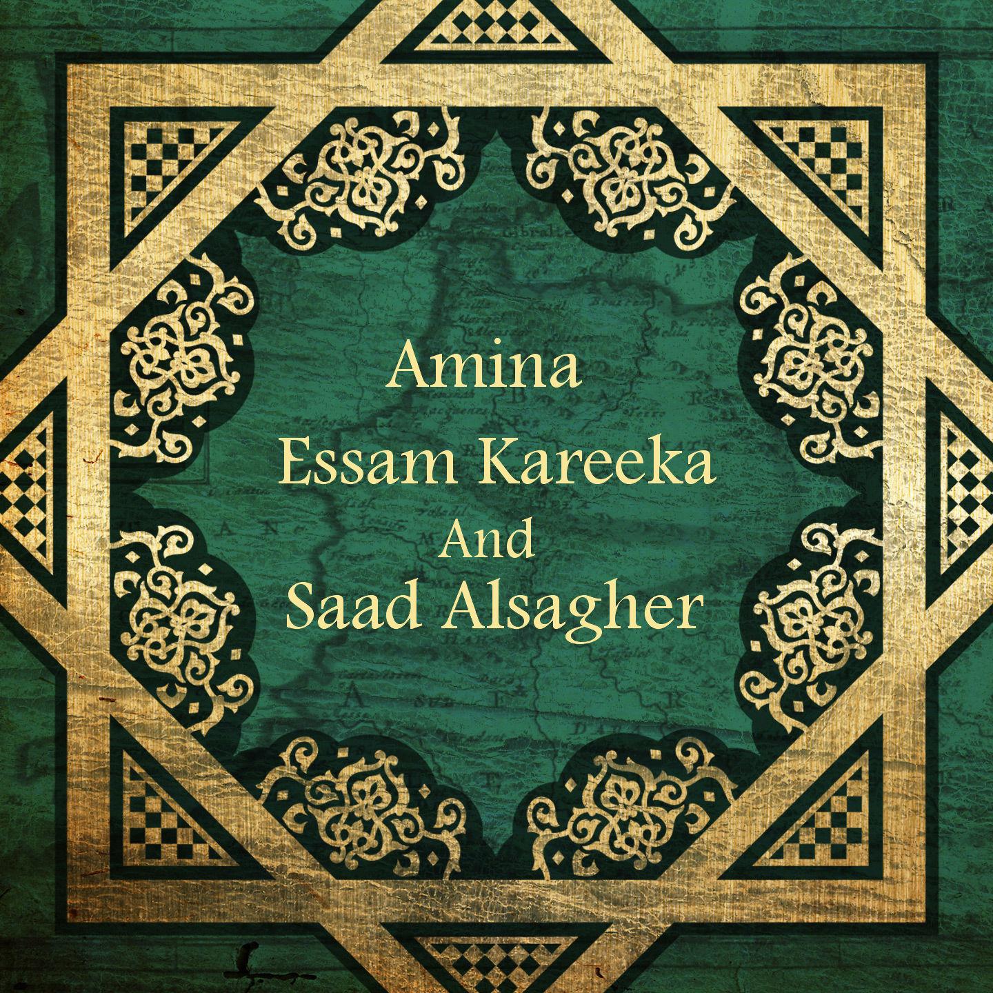 Постер альбома Amina, Essam Kareeka and Saad Alsagher