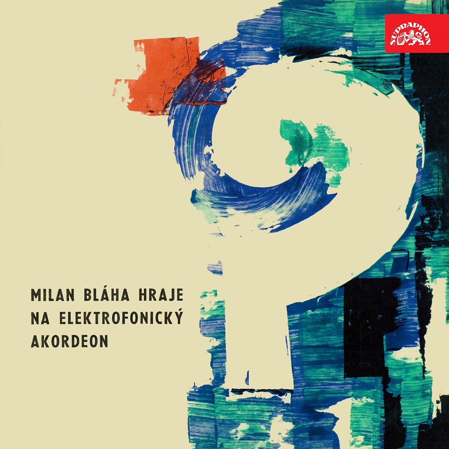 Постер альбома Milan Bláha Hraje Na Elektrofonický Akordeon