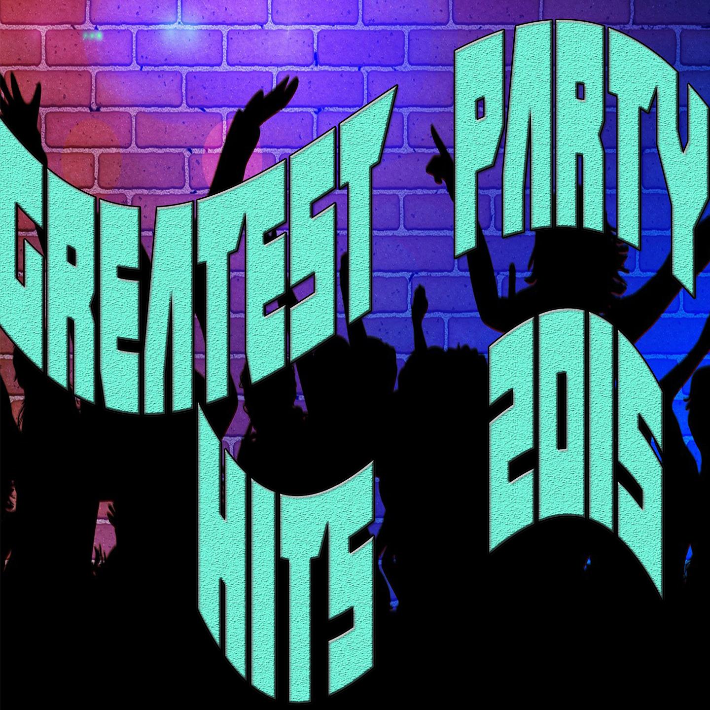 Постер альбома Greatest Party Hits 2015
