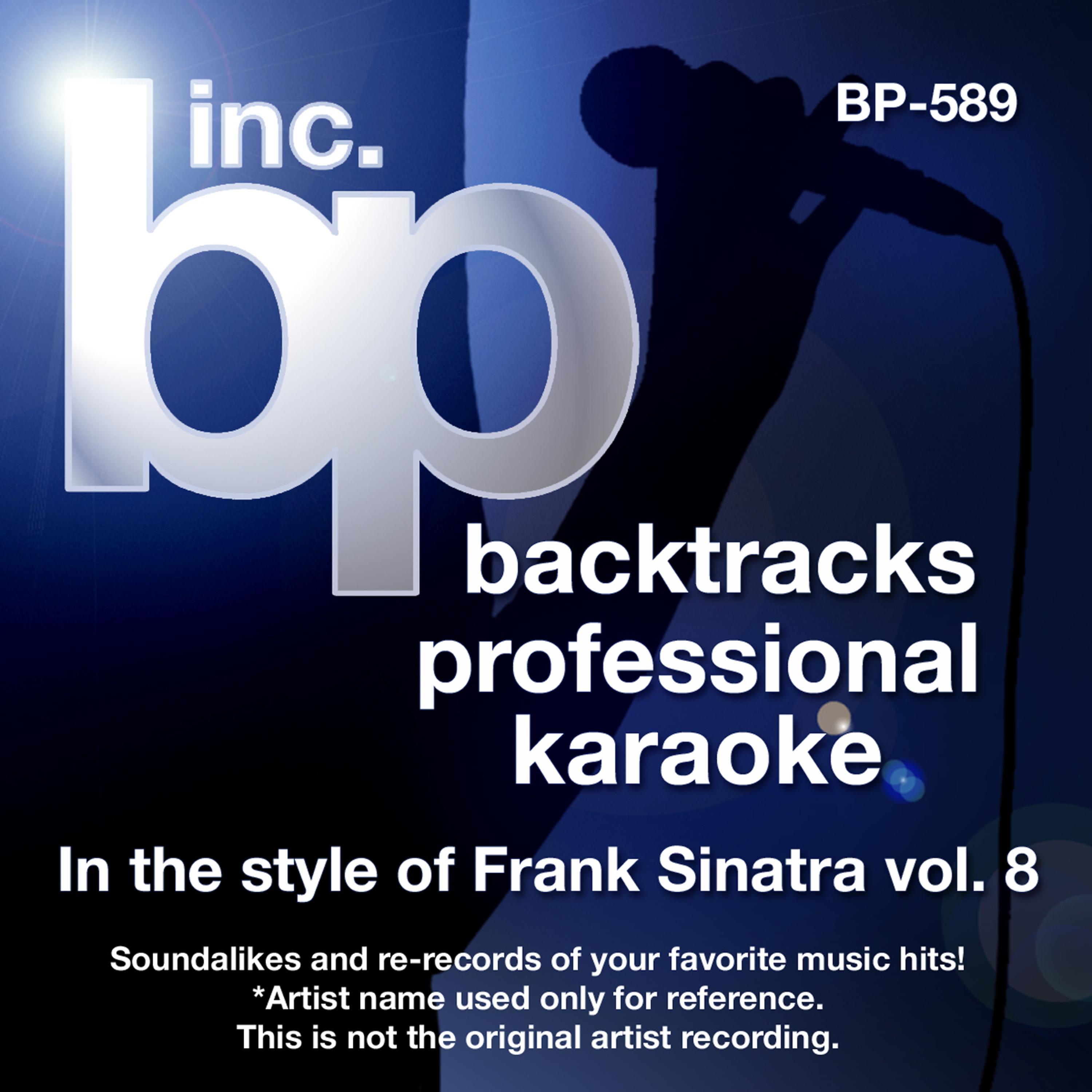 Постер альбома Karaoke - In the Style of Frank Sinatra Vol. 8 (Karaoke Version)