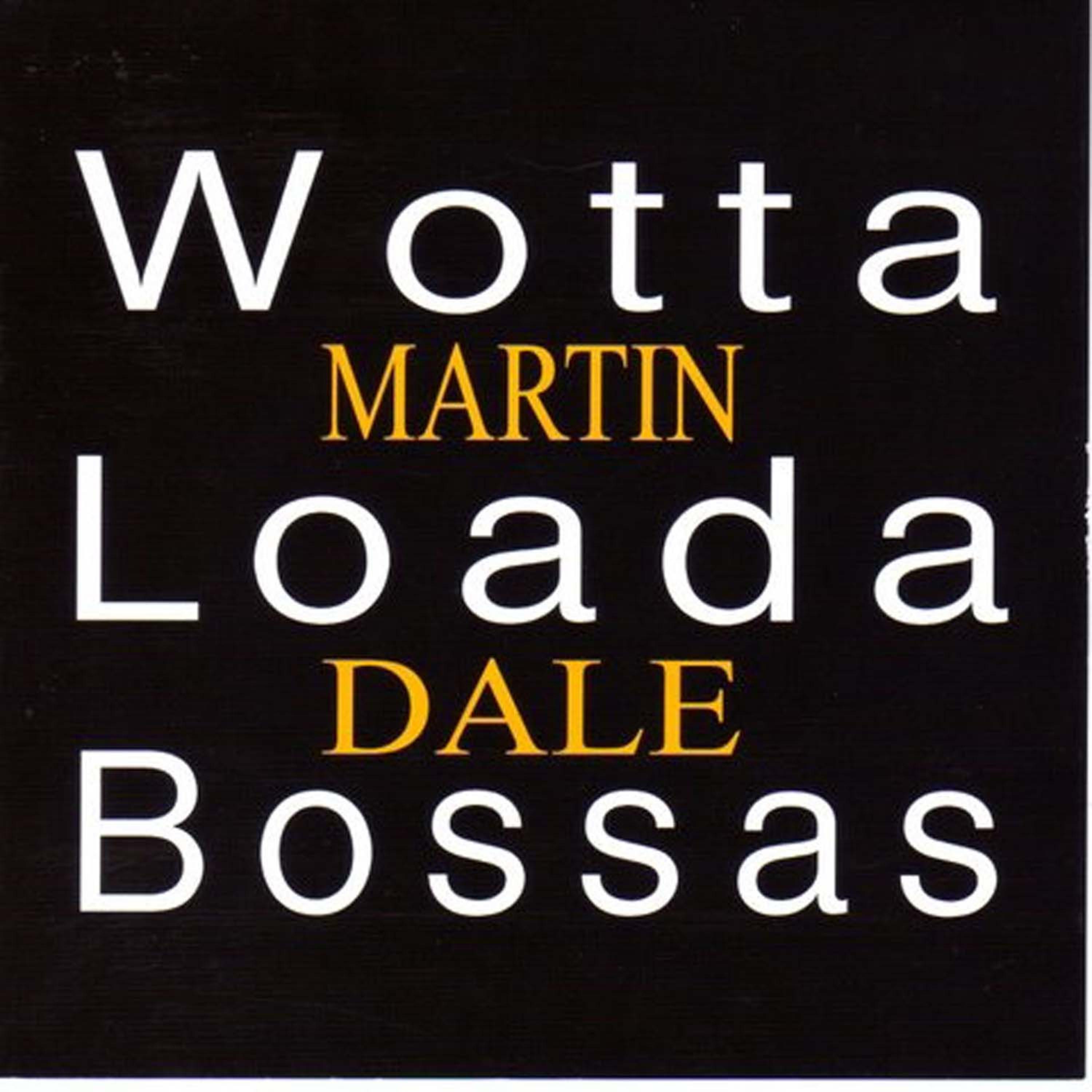 Постер альбома Wotta Loada Bossas