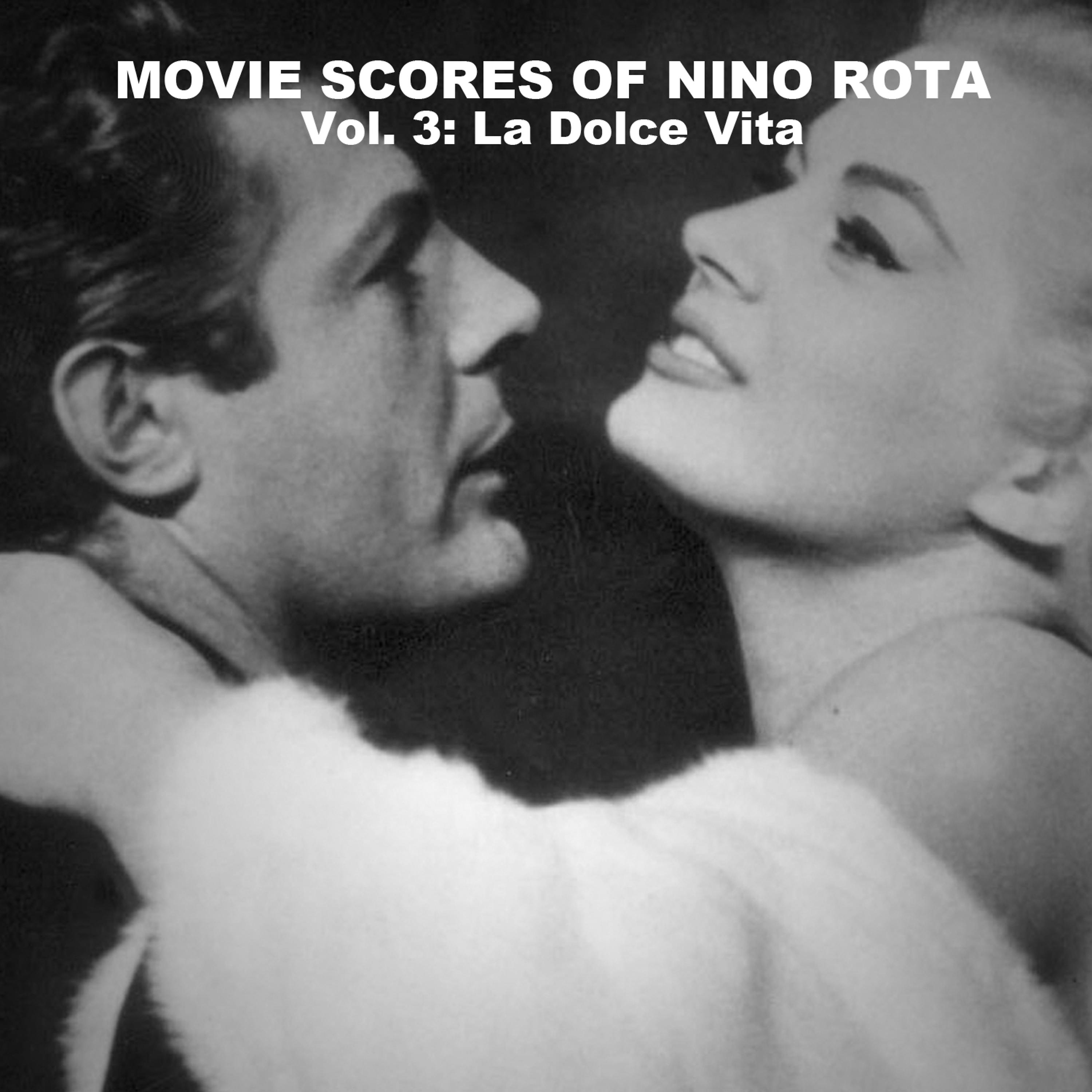 Постер альбома Movie Scores Of Nino Rota, Vol. 3: La Dolce Vita