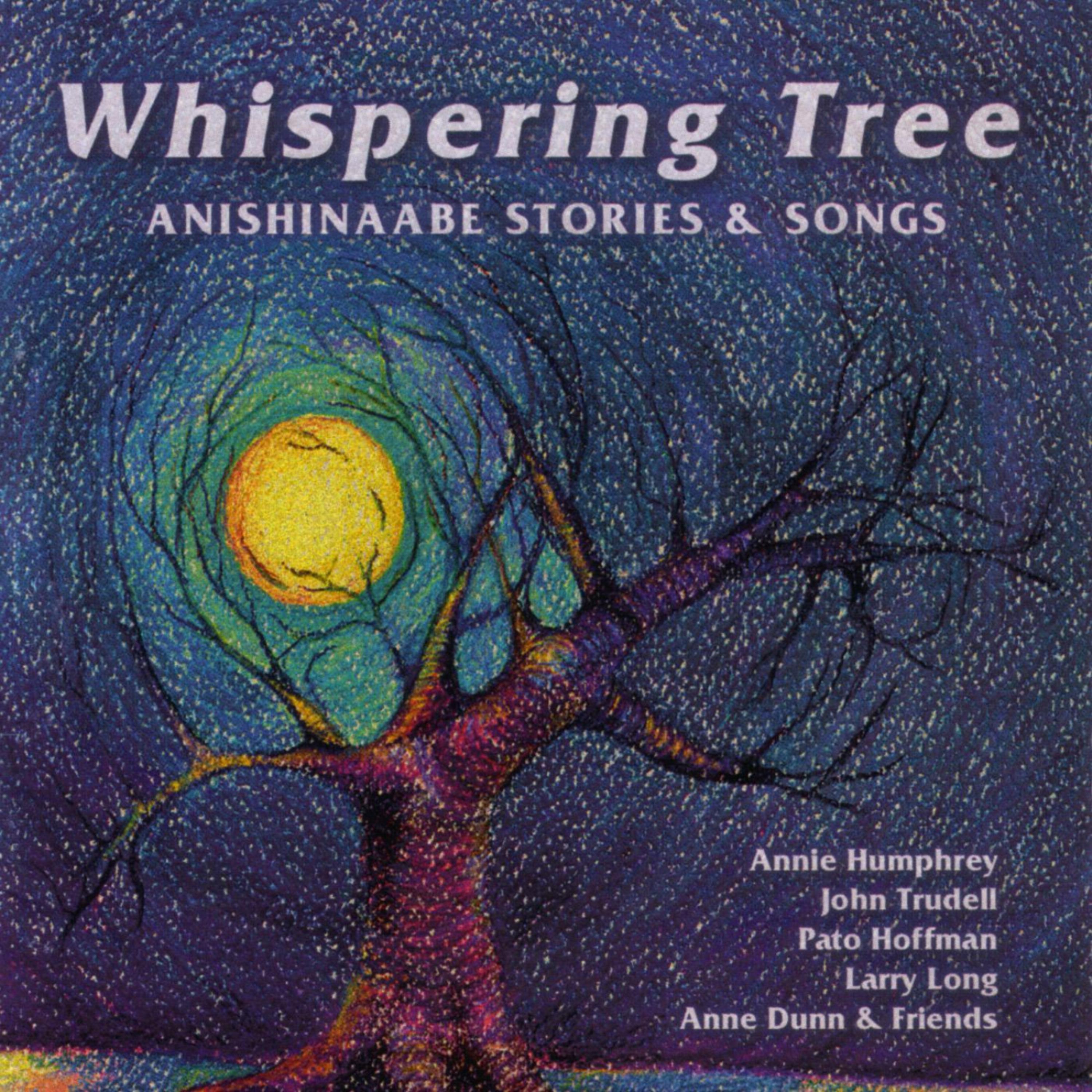 Постер альбома Whispering Tree: Anishinaabe Stories & Songs