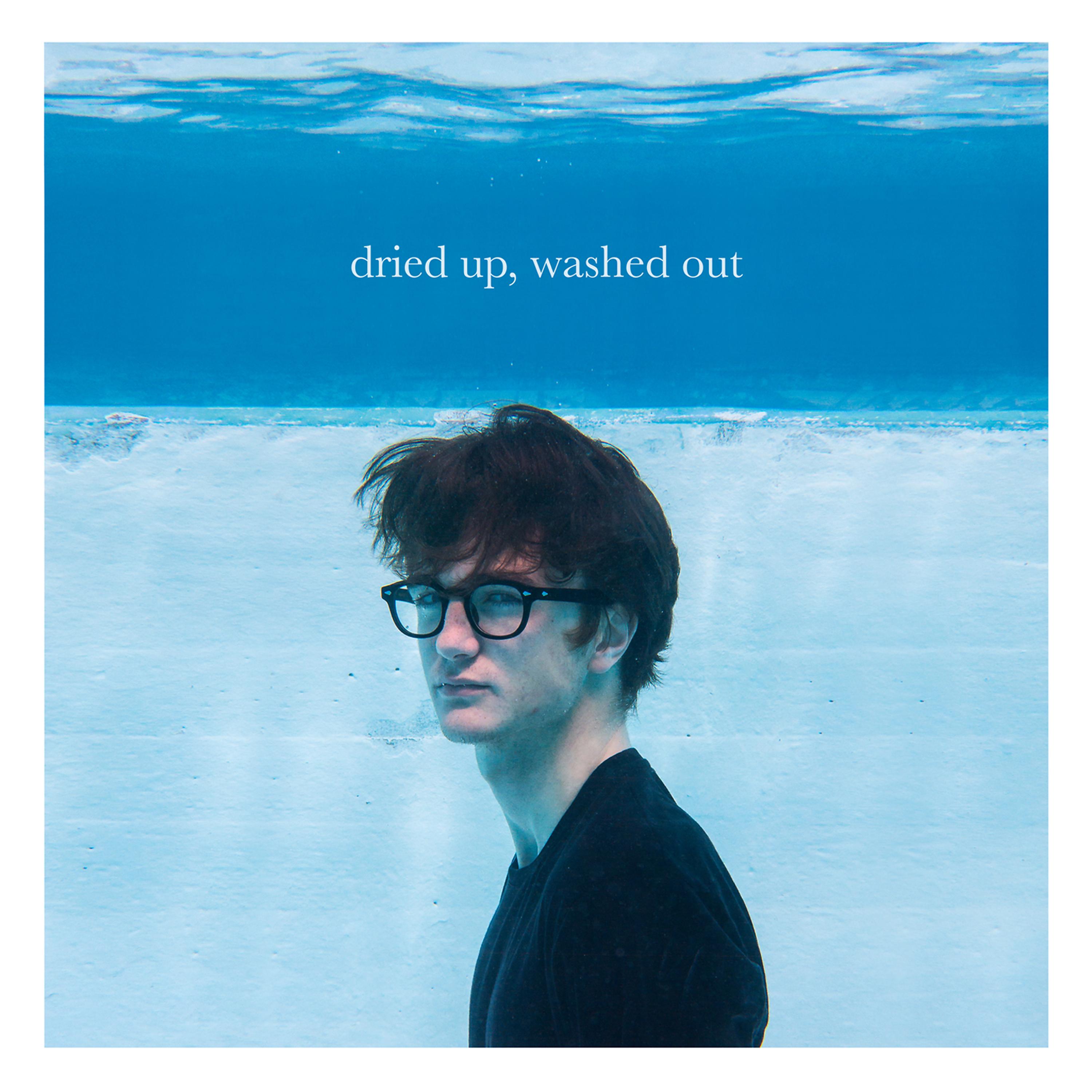 Постер альбома Dried up, Washed Out