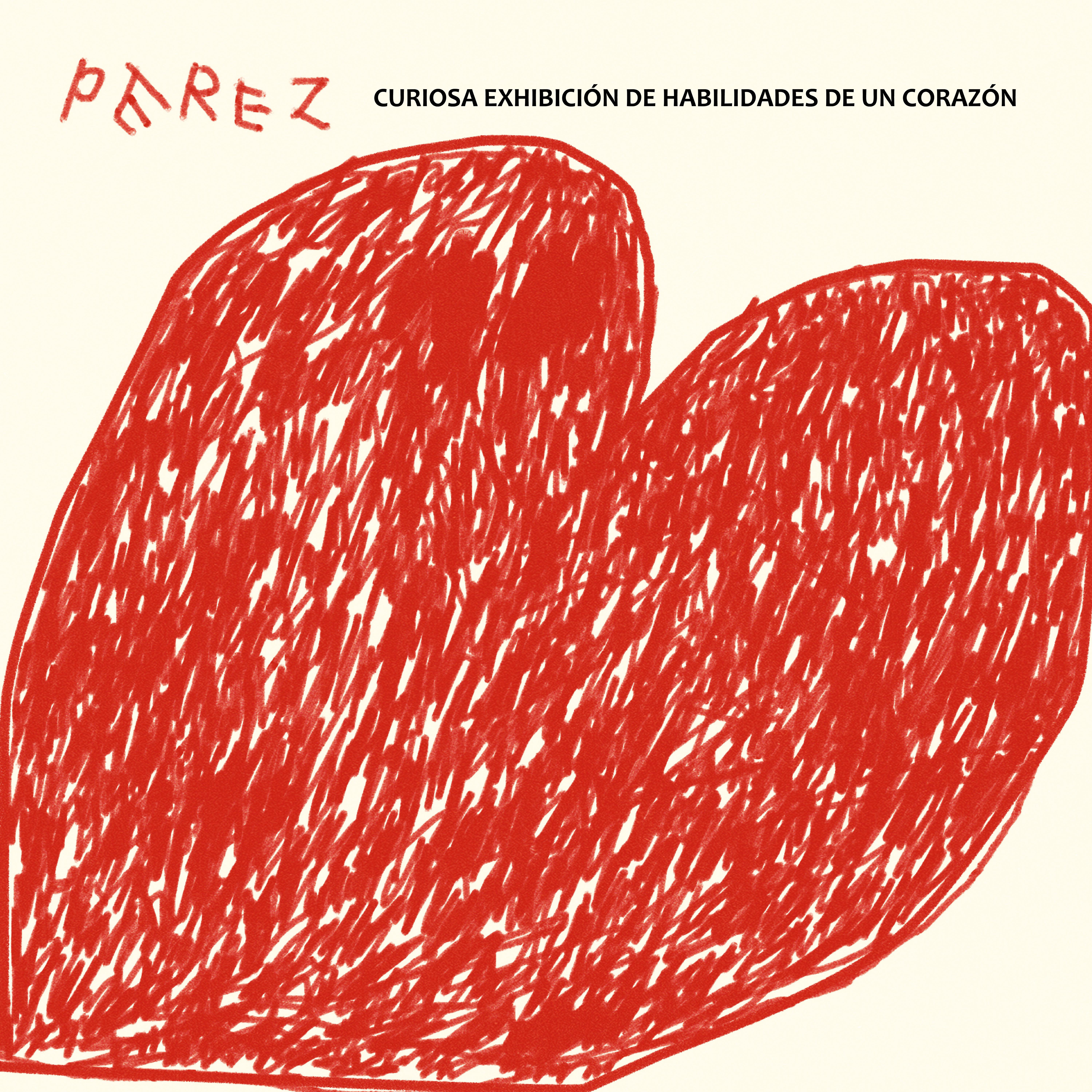 Постер альбома Curiosa Exhibición de Habilidades de un Corazón