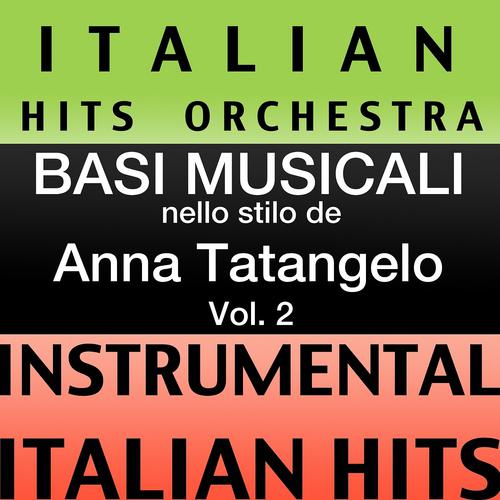 Постер альбома Basi musicale nello stilo dei anna tatangelo (instrumental karaoke tracks), Vol. 2