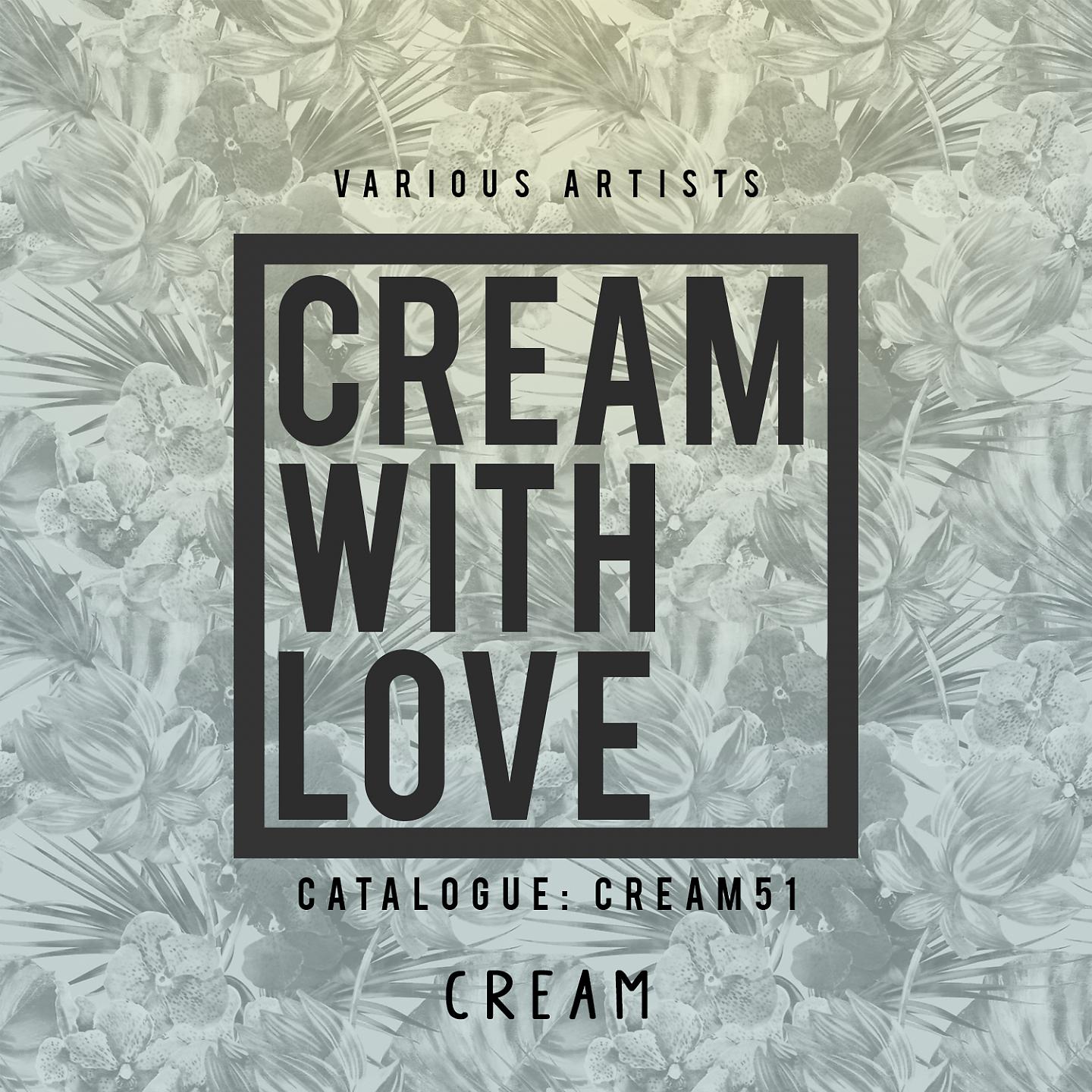 Постер альбома Cream With Love, Vol. 1