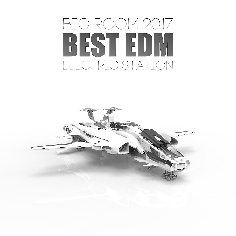 Постер альбома Best EDM Big Room 2017