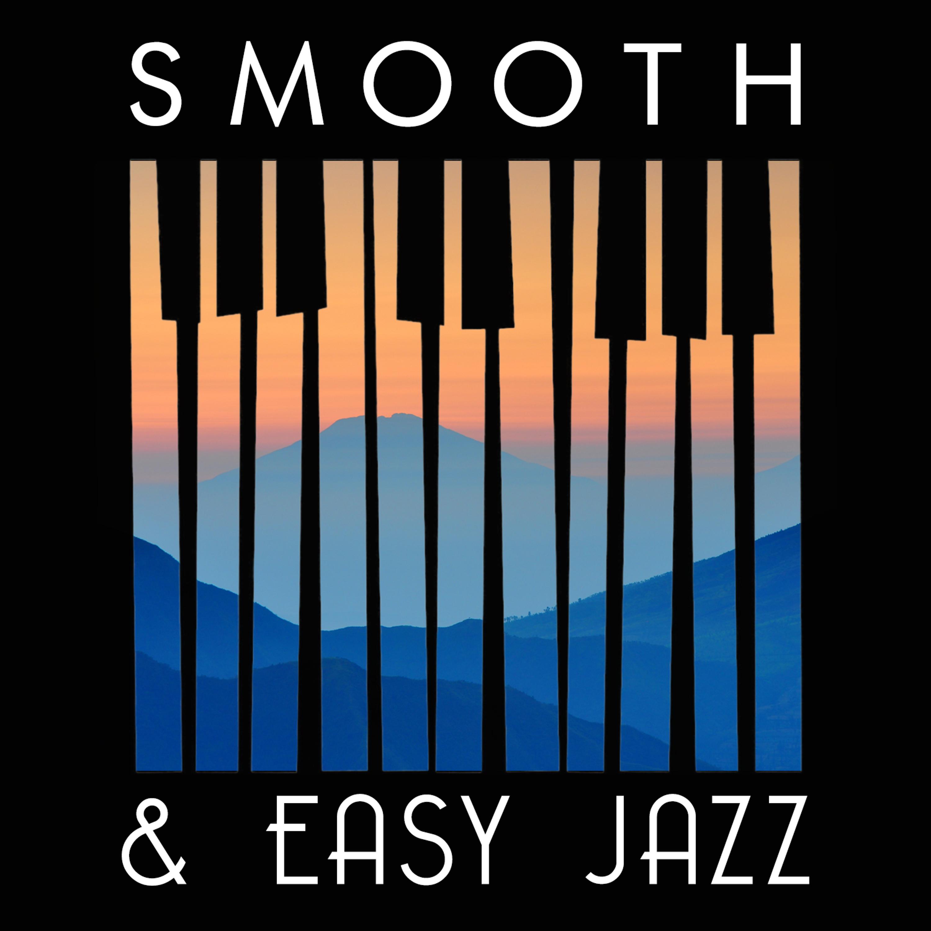Постер альбома Smooth & Easy Jazz