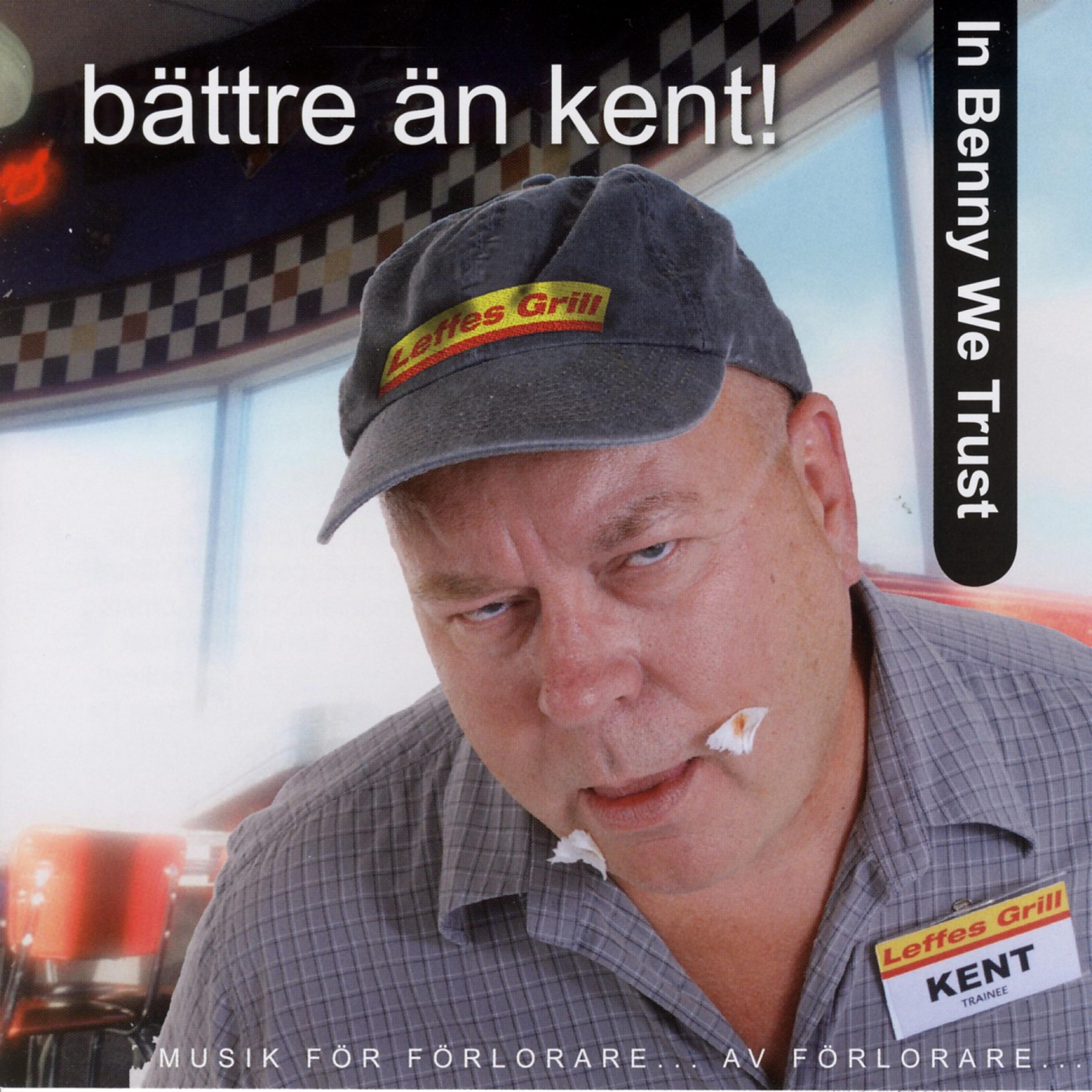 Постер альбома Bättre Än Kent!