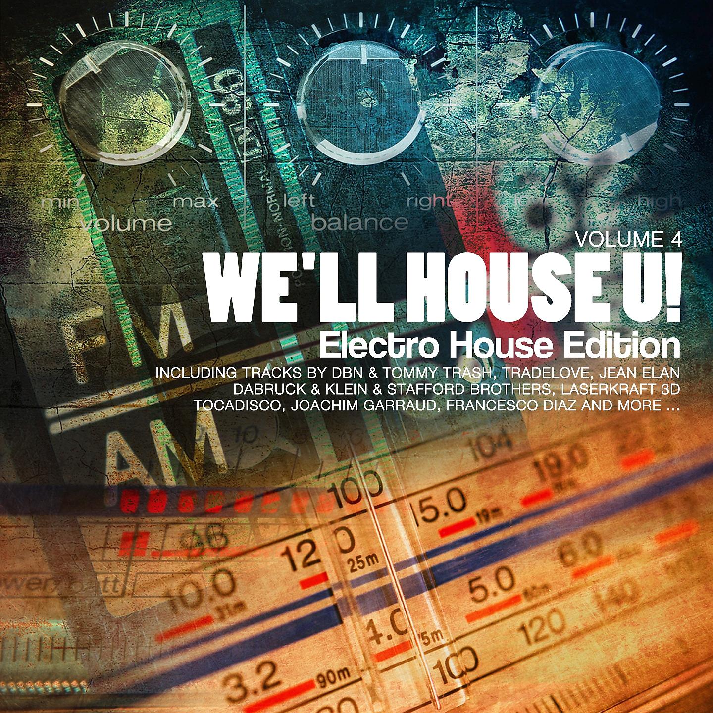 Постер альбома We'll House U! - Electro House Edition, Vol. 4