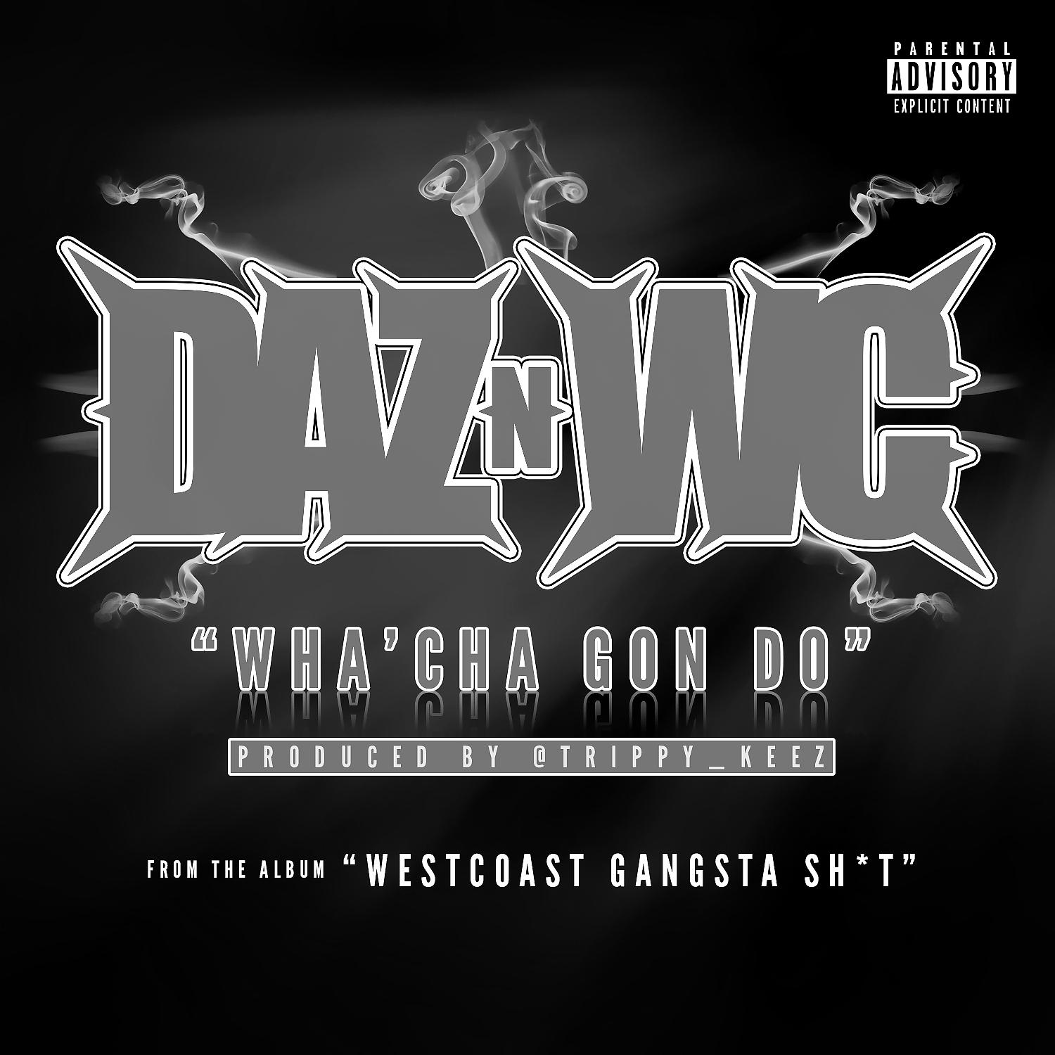 Постер альбома Wha'cha Gon Do - Single