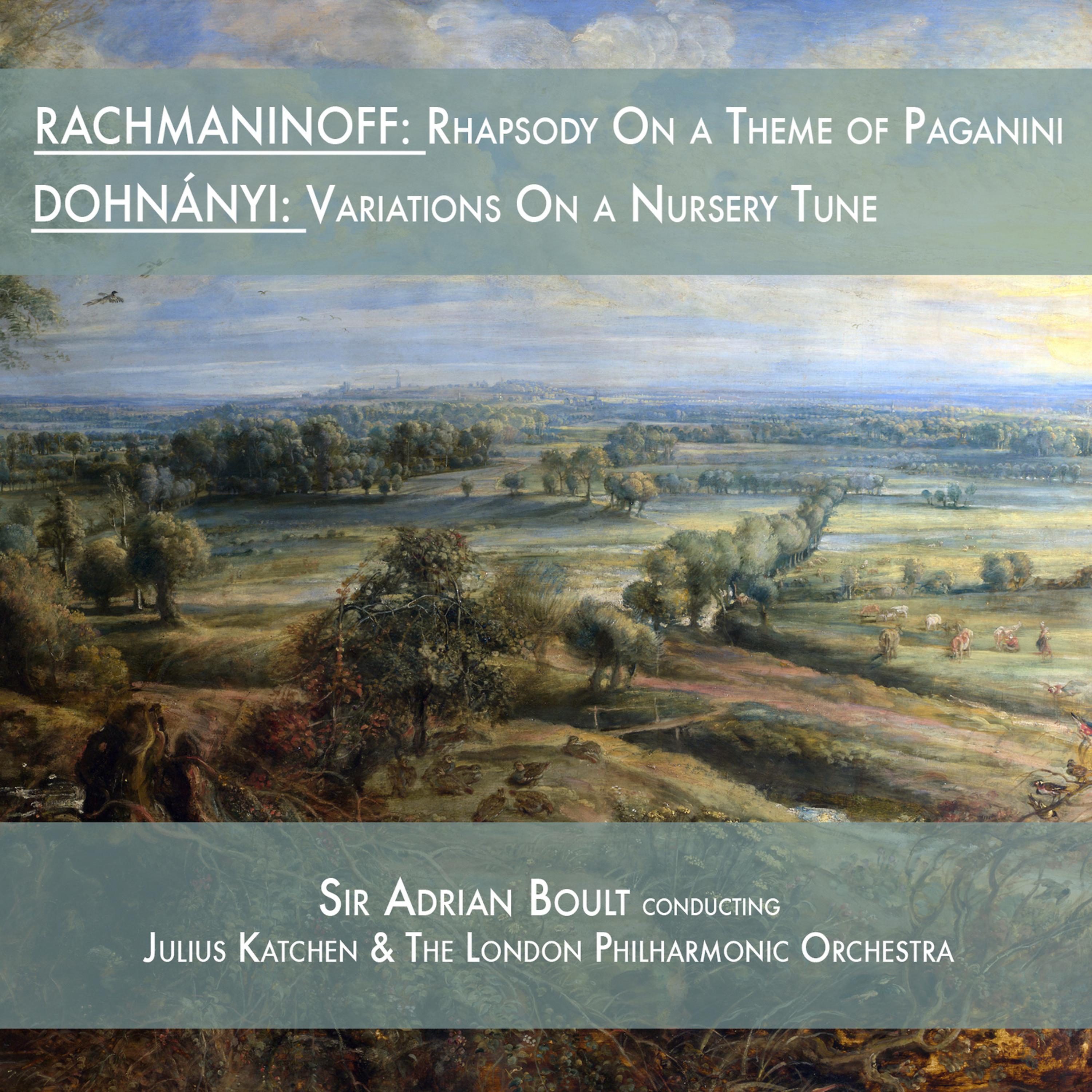 Постер альбома Rachmaninoff: Rhapsody on a Theme of Paganini & Dohnányi: Variations on a Nursery Tune