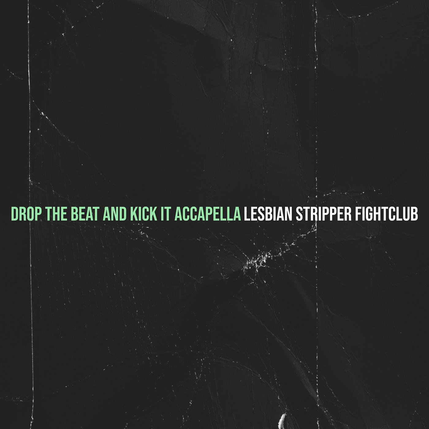 Постер альбома Drop the Beat and Kick It Accapella