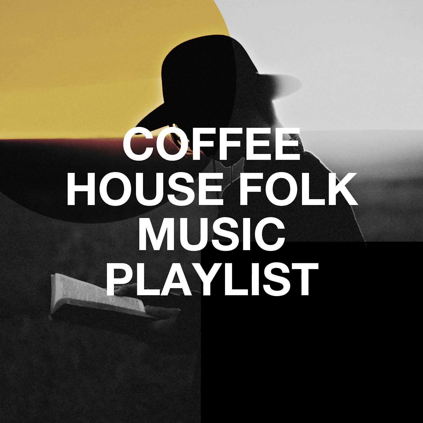 Постер альбома Coffee House Folk Music Playlist