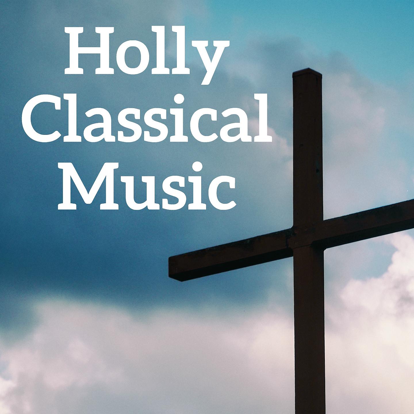 Постер альбома Holly Classical Music