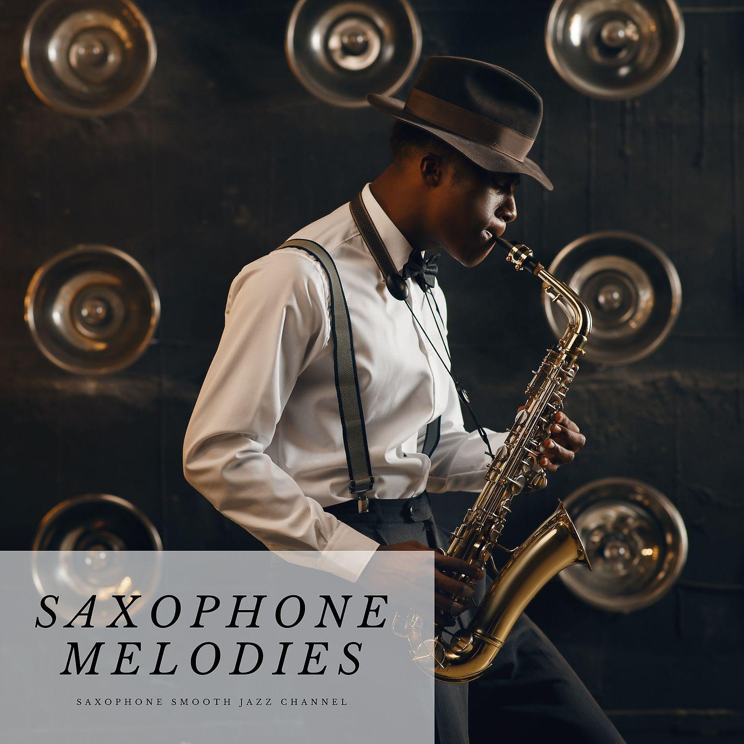 Постер альбома Saxophone Melodies