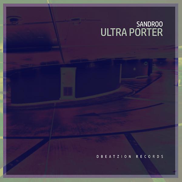 Постер альбома Ultra Porter