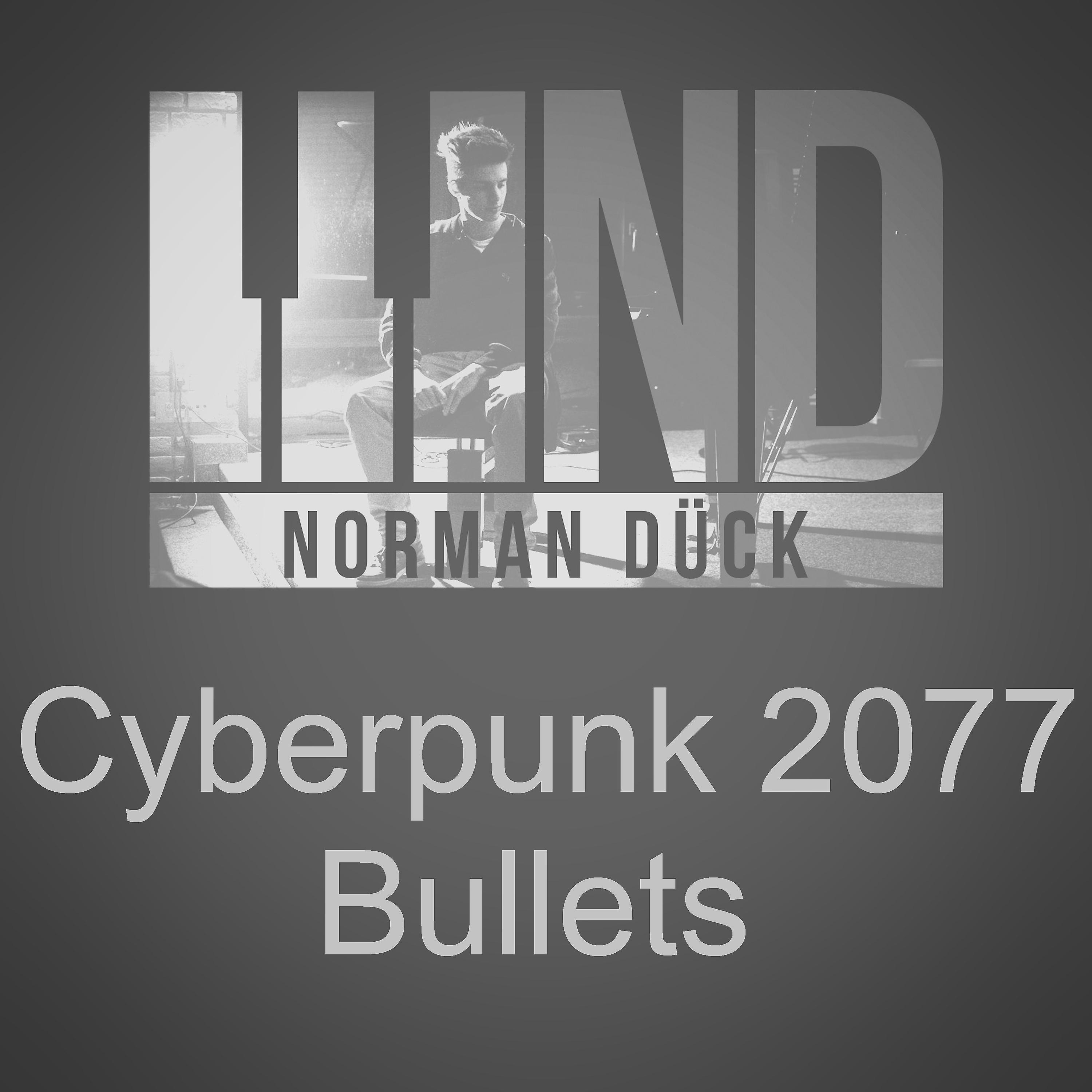 Постер альбома Cyberpunk 2077 Bullets